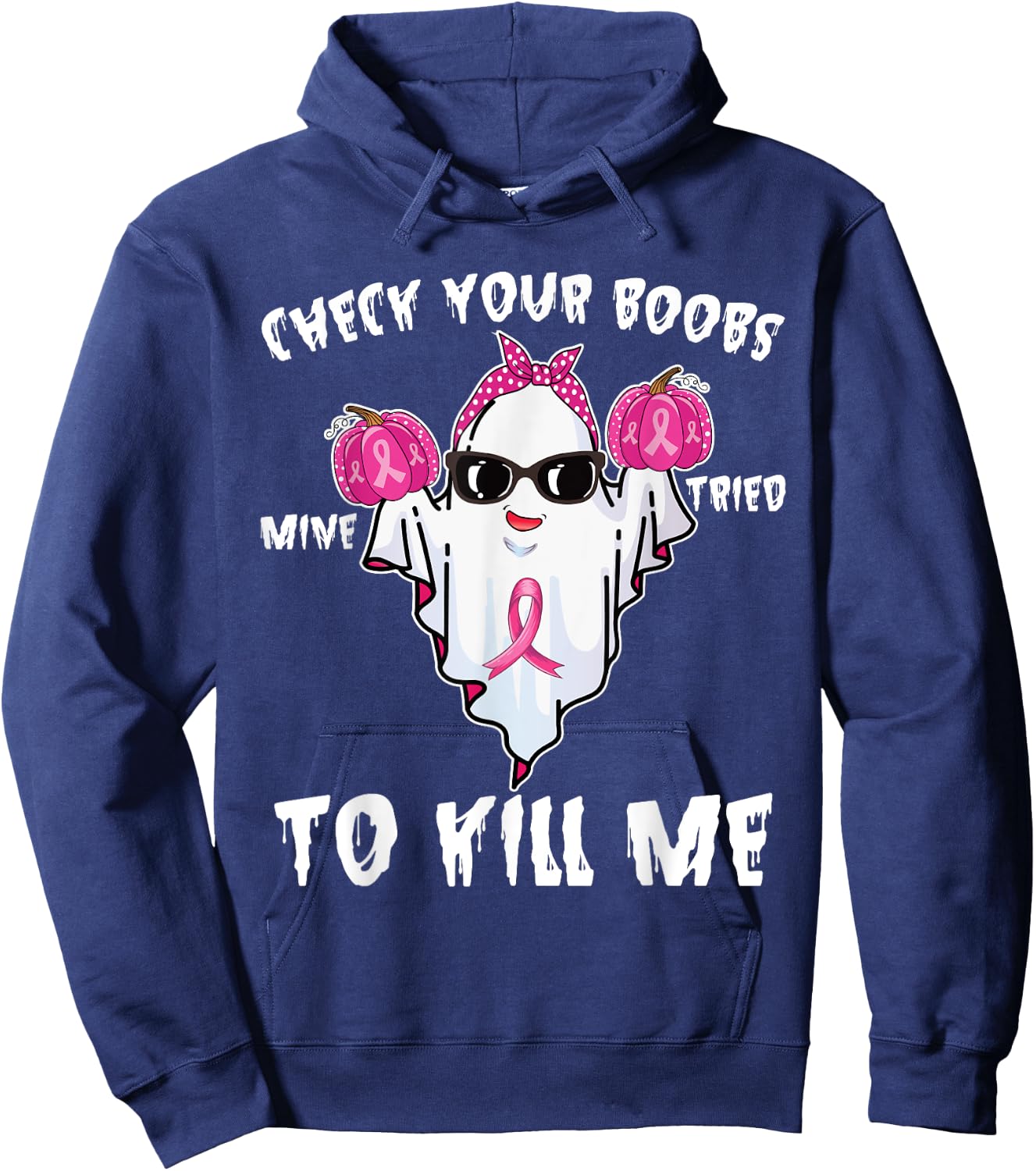 Check Your Boobs Mine Tried To Kill Me Boo Happy Halloween Hoodie - Hoodie | Navy