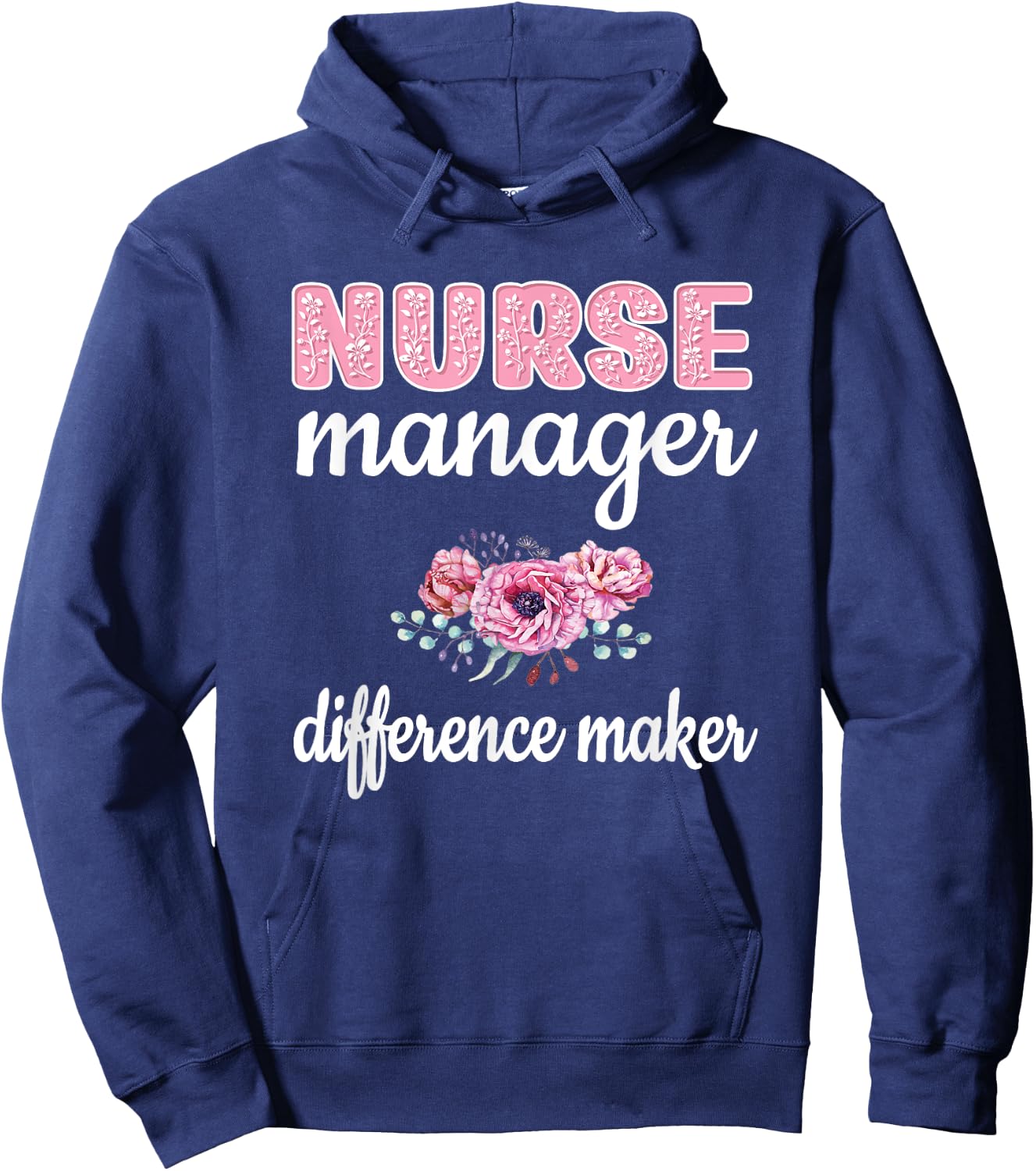 Nurse Manager Difference Maker Nursing Manager Appreciation Hoodie - Hoodie | Navy