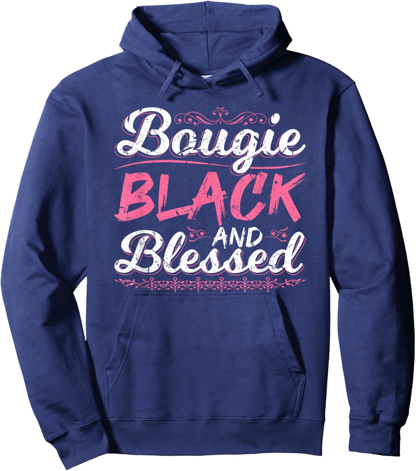 Bougie Black Blessed Dope Boujee Melanin Christmas Gift Hoodie - Hoodie | Navy