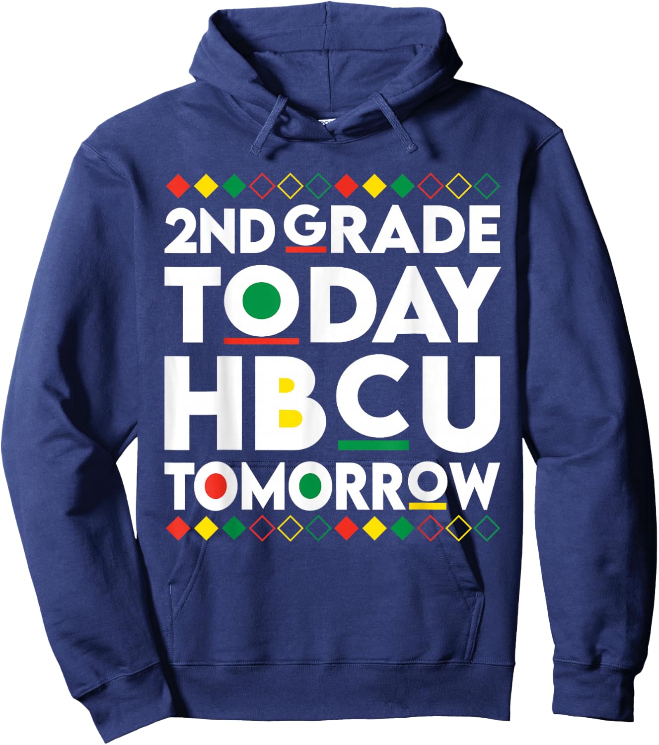 Future HBCU College Student 2nd Grade Today HBCU Tomorrow Hoodie - Hoodie | Navy