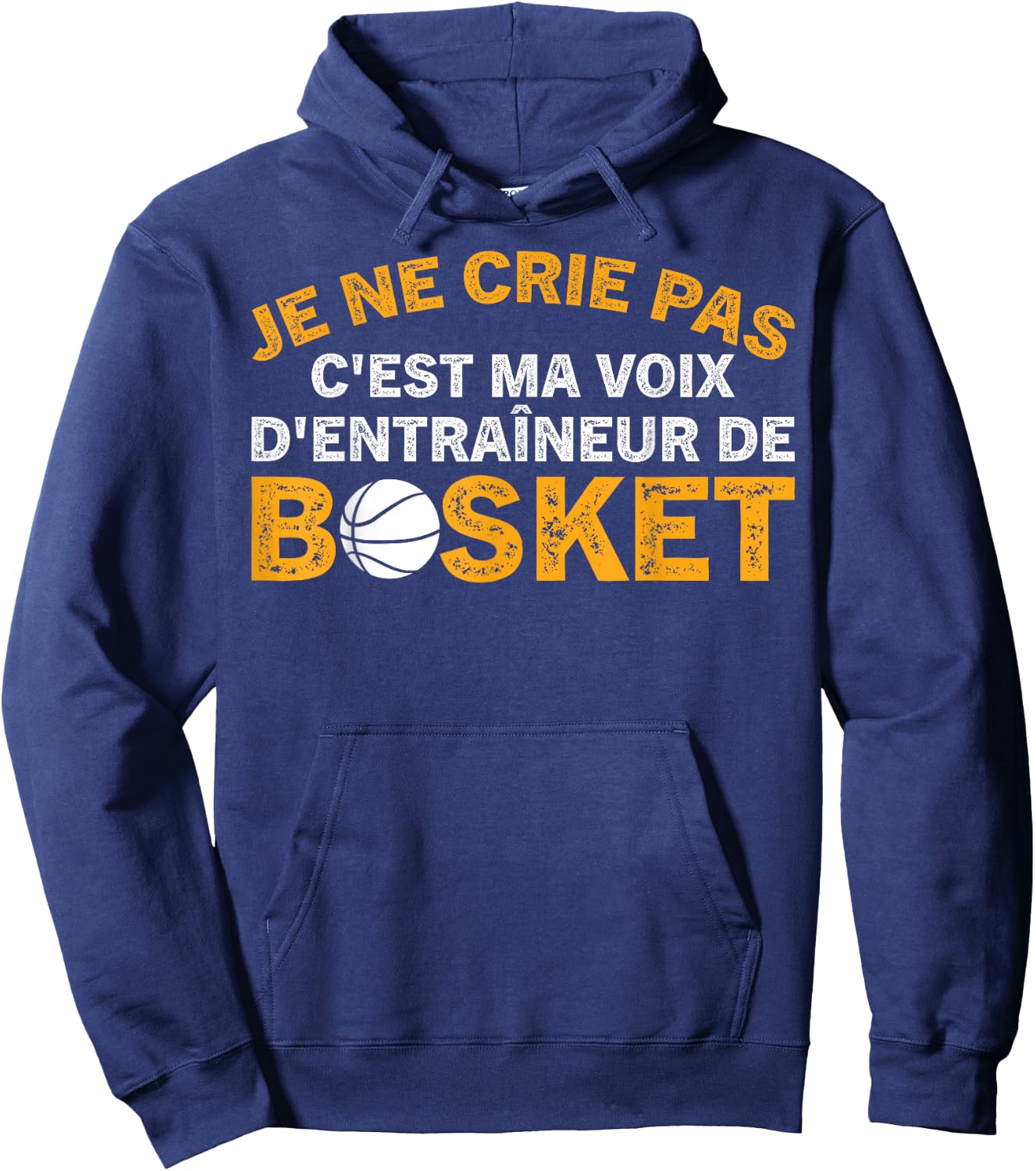 Coach Je Ne Crie Pas Coach Funny Basketball , Black, S Hoodie - Hoodie | Navy