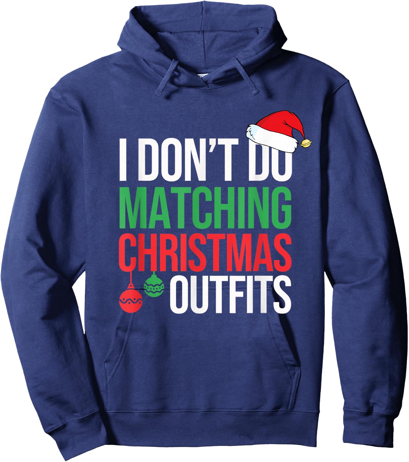Family Christmas Pajamas I Dont Do Matching Christmas Outfit Hoodie - Hoodie | Navy