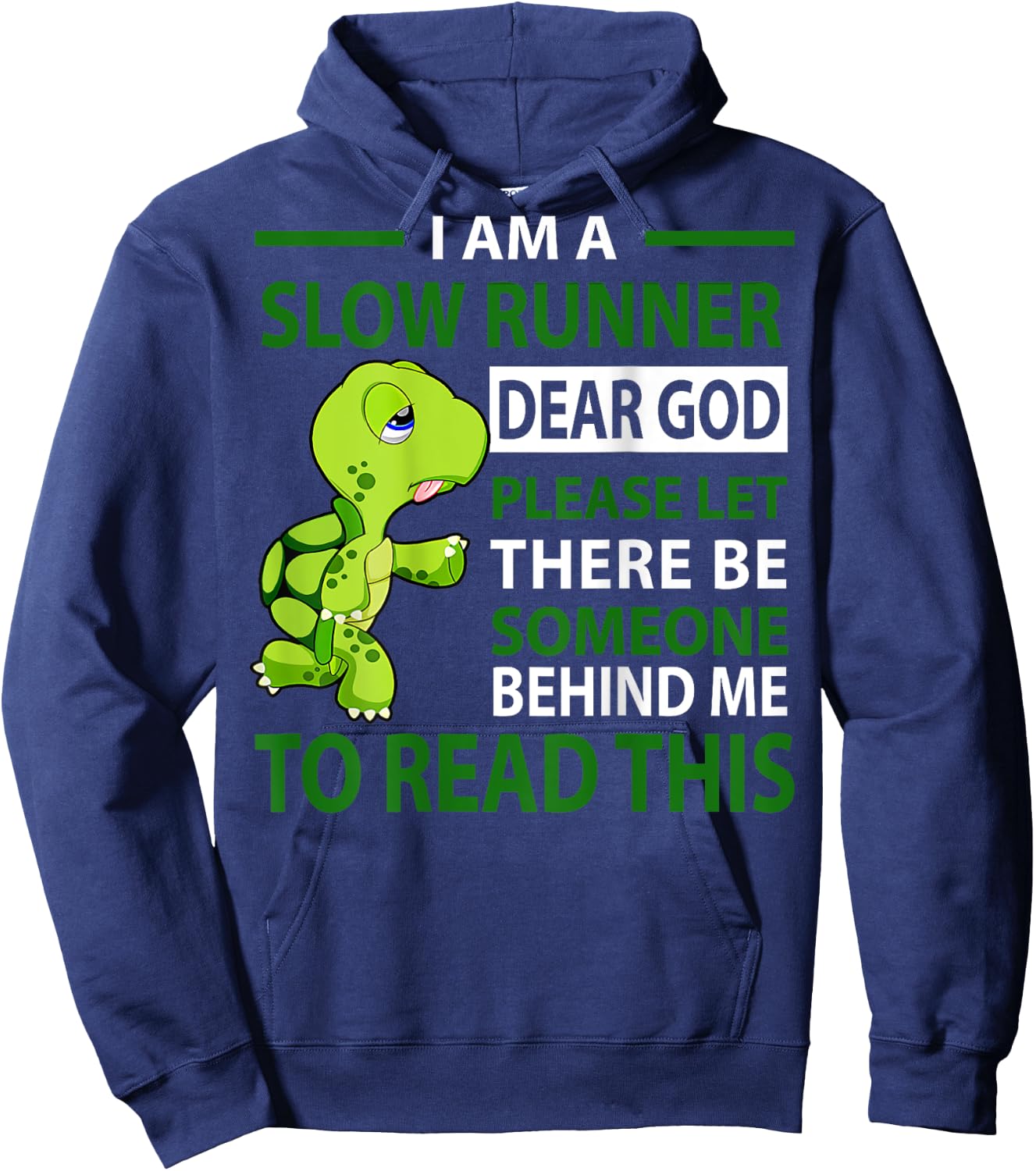 I Am Slow Runner Dear God Please Let There Be Someone (Back) Hoodie - Hoodie | Navy