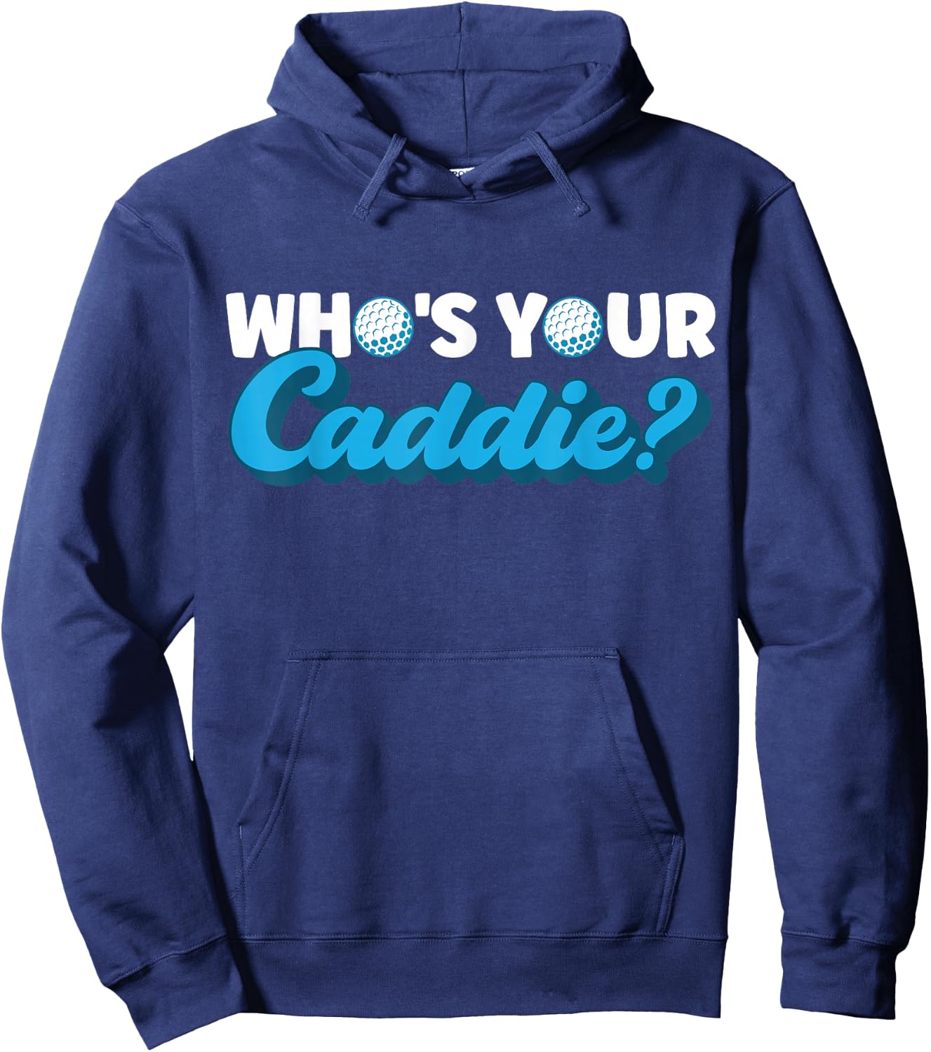 Who's Your Caddie? Caddie Hoodie - Hoodie | Navy