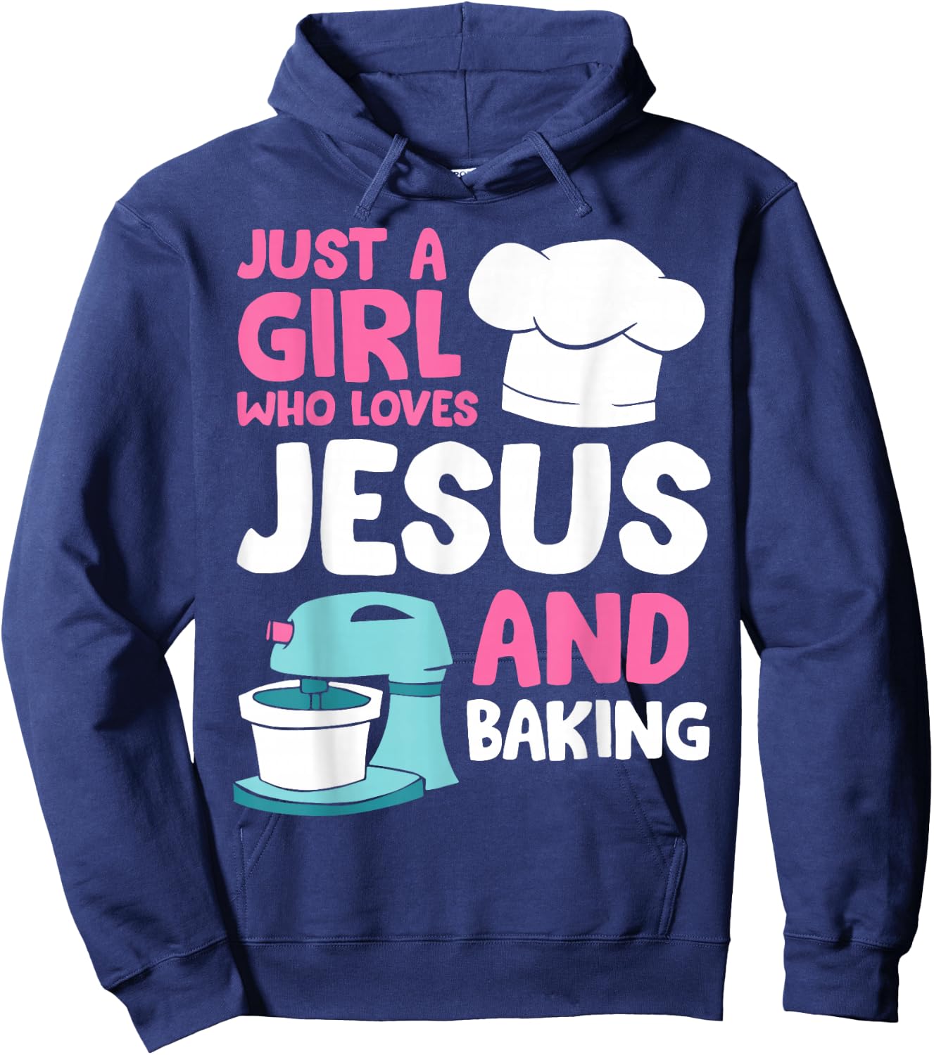 Just A Girl Who Loves Jesus And Baking Hoodie - Hoodie | Navy