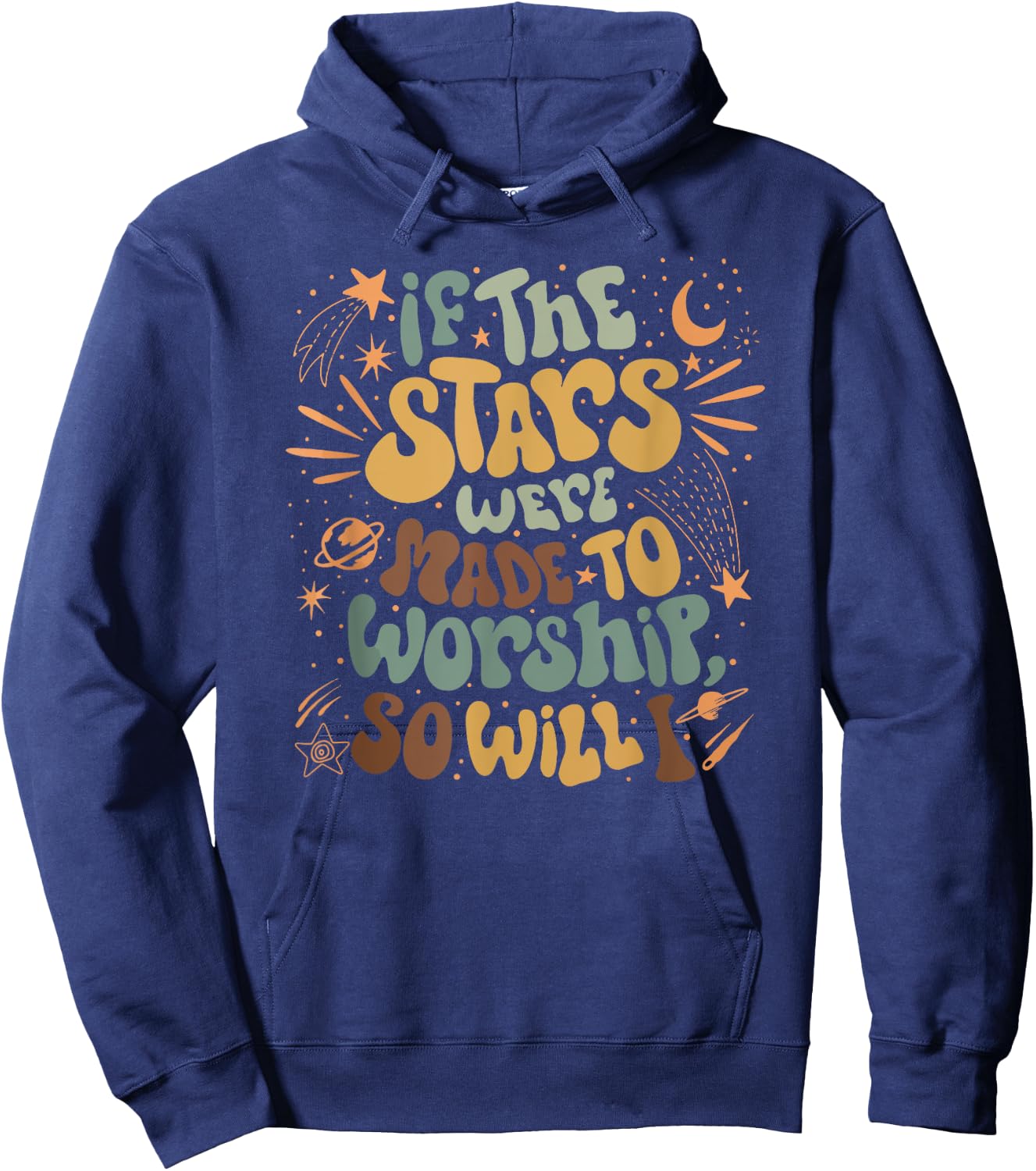 Funny Christian If The Stars Were Made To Worship Bible Hoodie - Hoodie | Navy