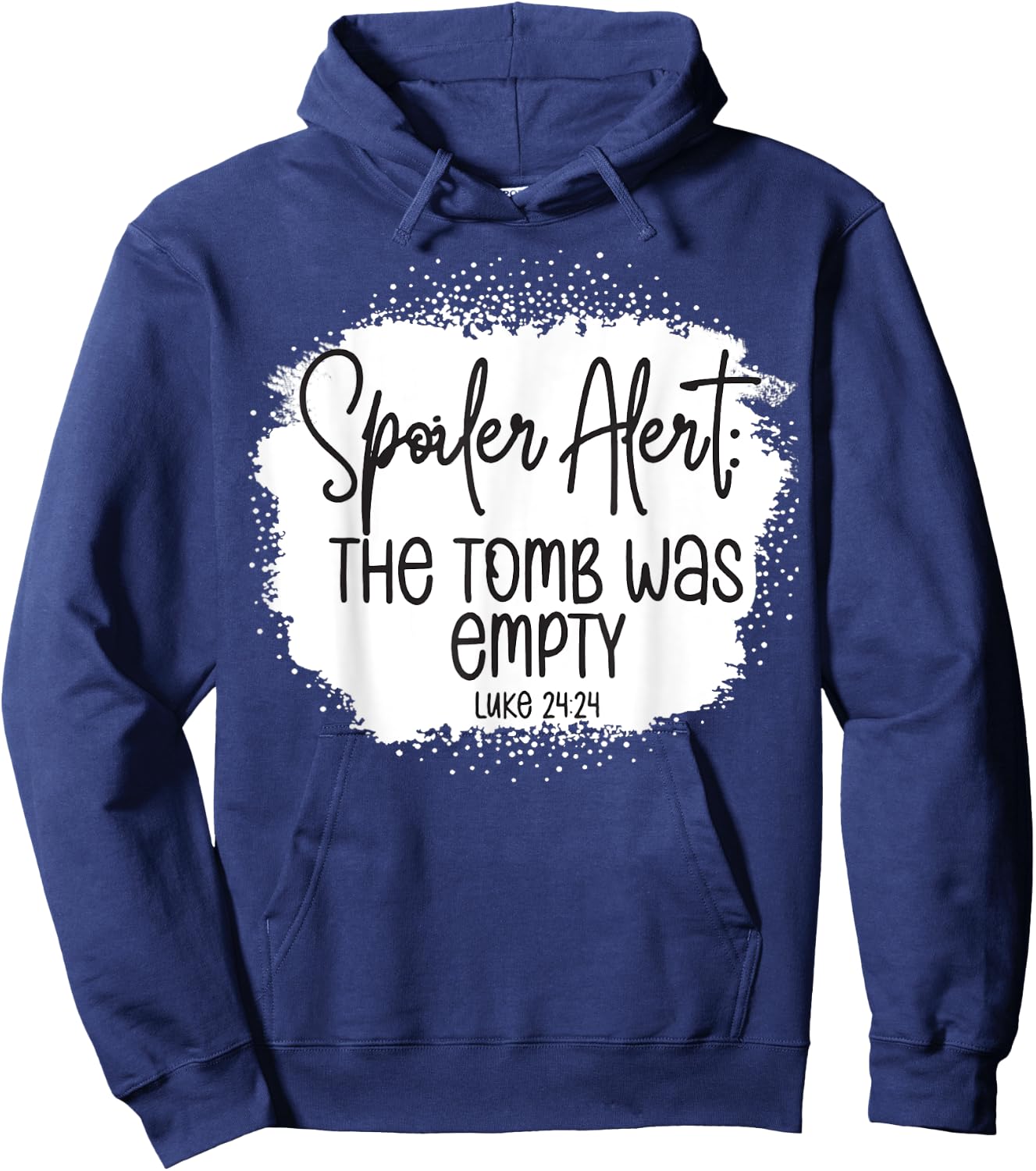 The Tomb Was Empty Spoiler Alert Easter Bleached Christian Hoodie - Hoodie | Navy