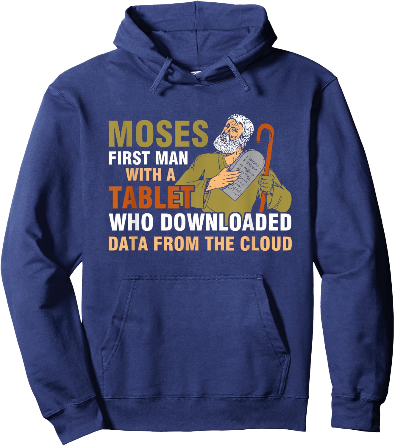Moses First Man with a Tablet Downloaded Data from the Cloud , black Hoodie - Hoodie | Navy