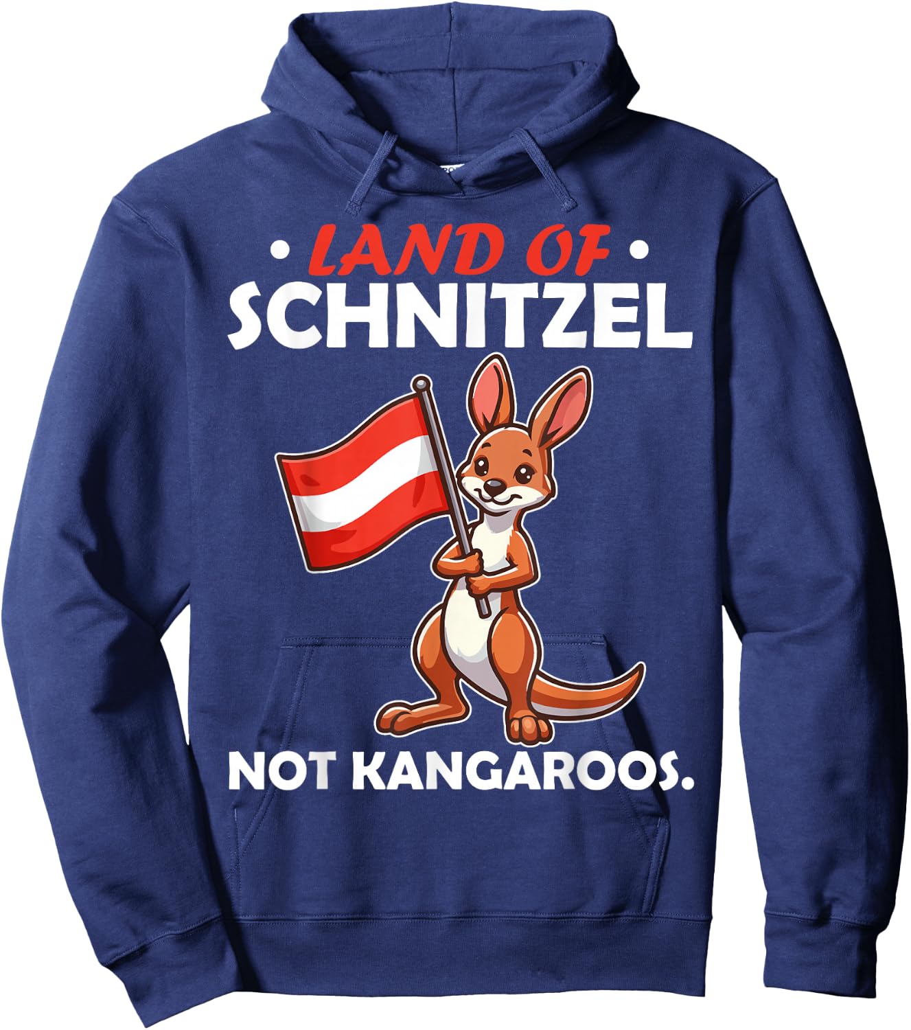 Land of Schnitzel, Not Kangaroos Känguru Austria Österreich Hoodie - Hoodie | Navy