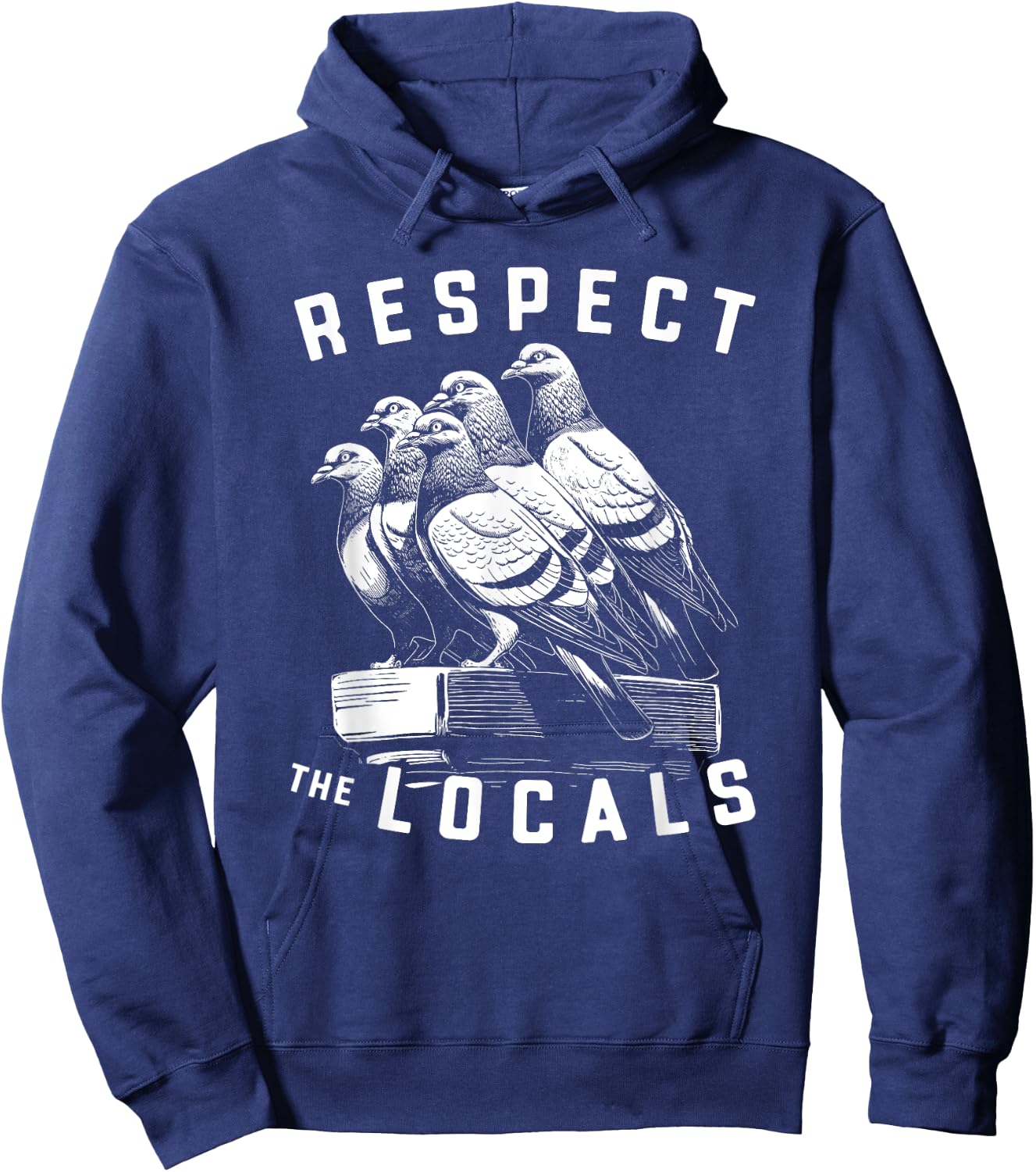 Pigeons Respect The Locals Simple Native Pride Nature Lover Hoodie - Hoodie | Navy