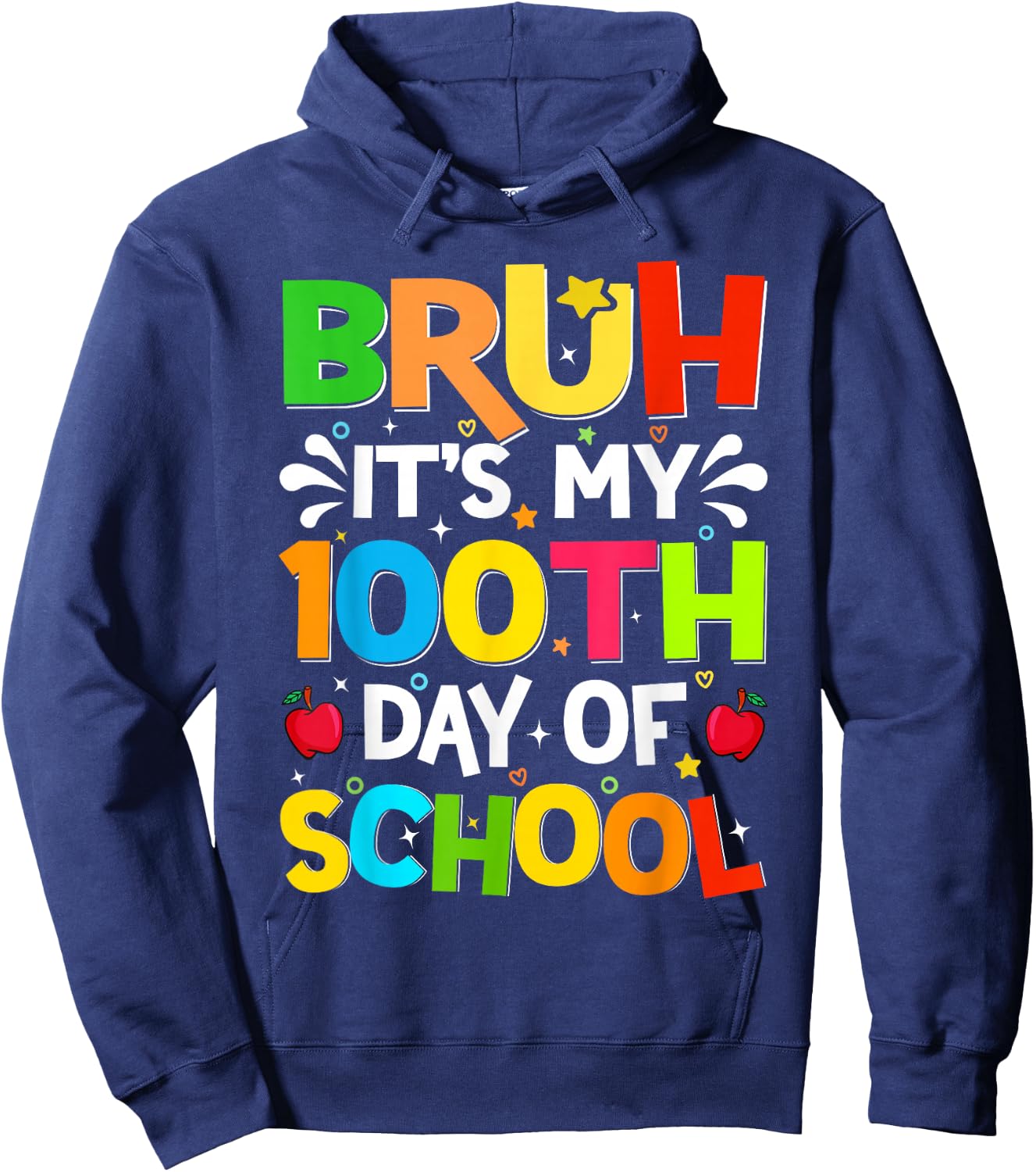 Bruh It's My 100th Day Of School Funny 100 Days Of School Hoodie - Hoodie | Navy