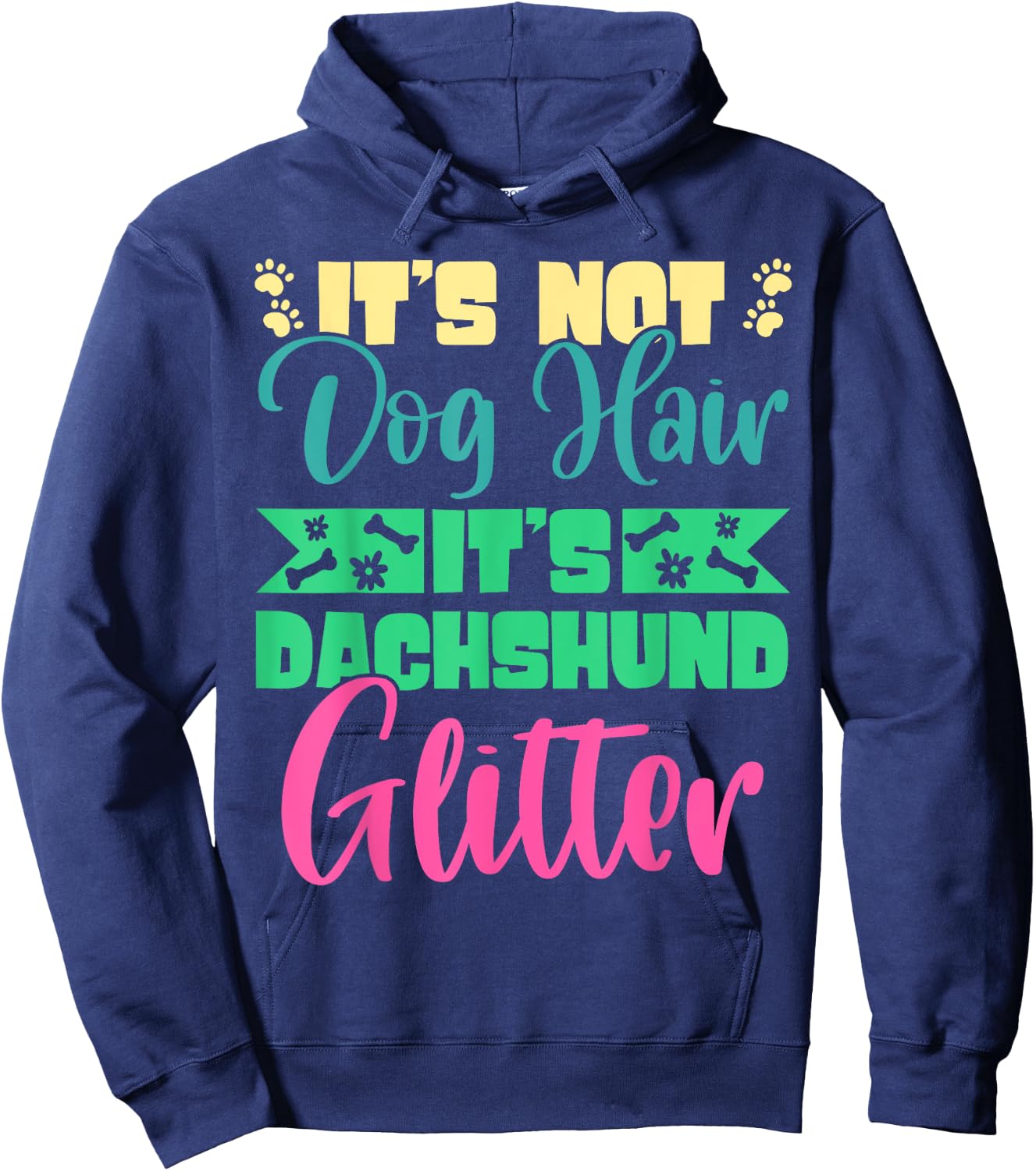 It's Not Dog Hair It's Dachshund Glitter Breed Weiner Dog Men Women Hoodie - Hoodie | Navy