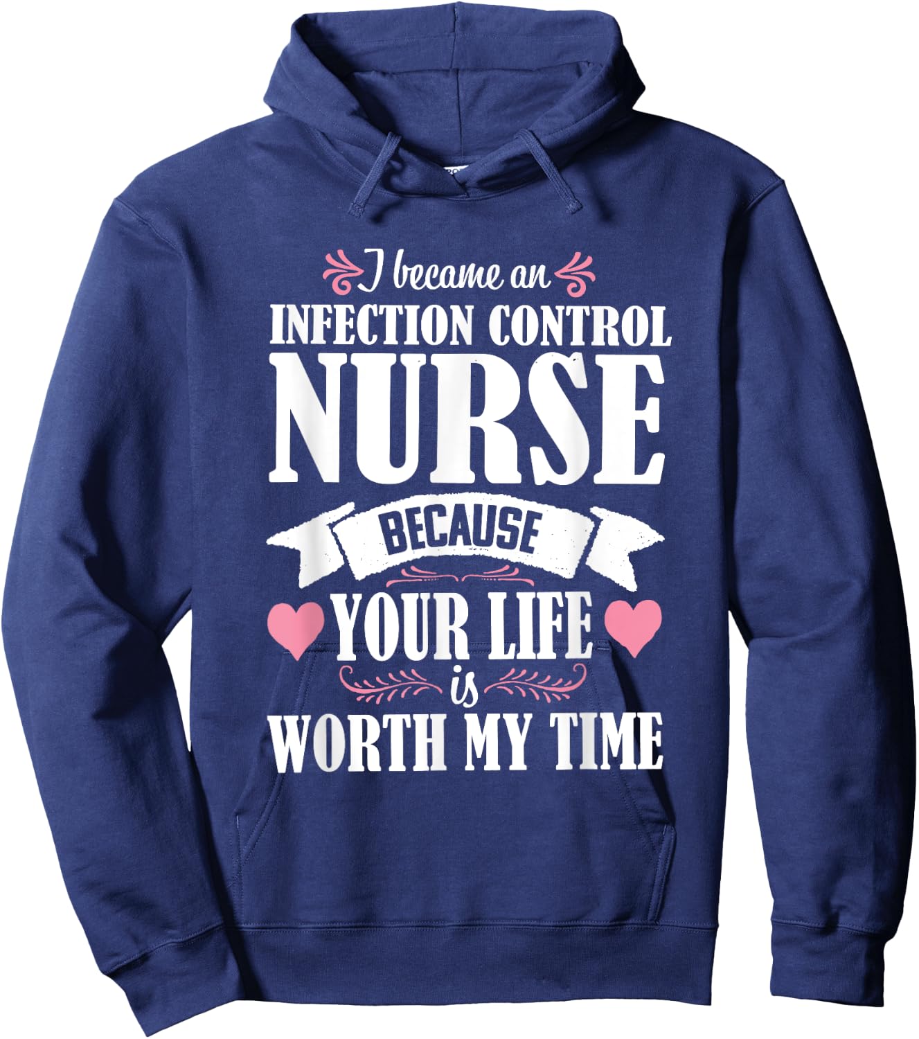 Cute Quote Infection Control Nurse Nursing Novelty Hoodie - Hoodie | Navy