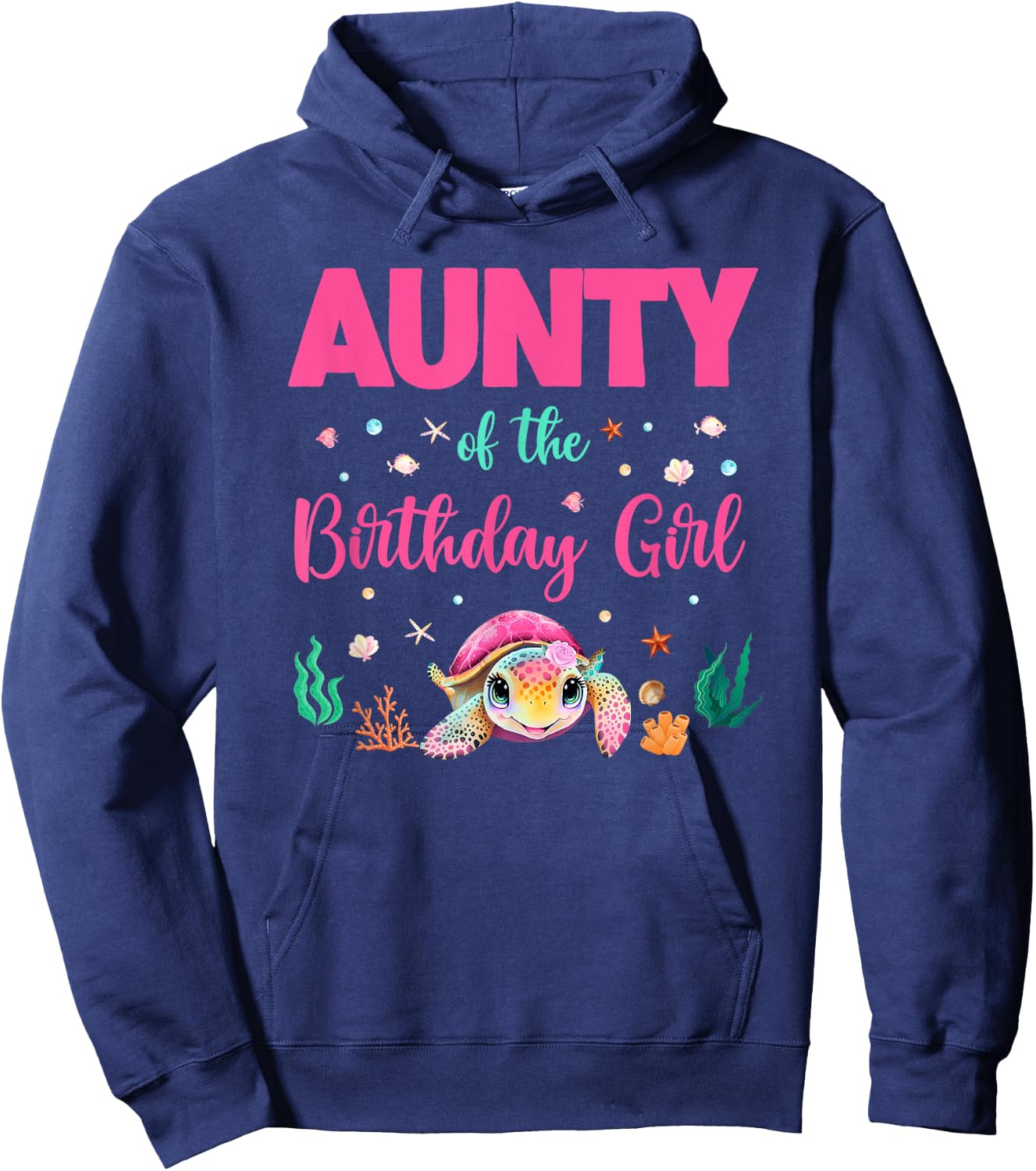 Aunty Of The Birthday Girl Sea Turtle Ocean Birthday Party Hoodie - Hoodie | Navy
