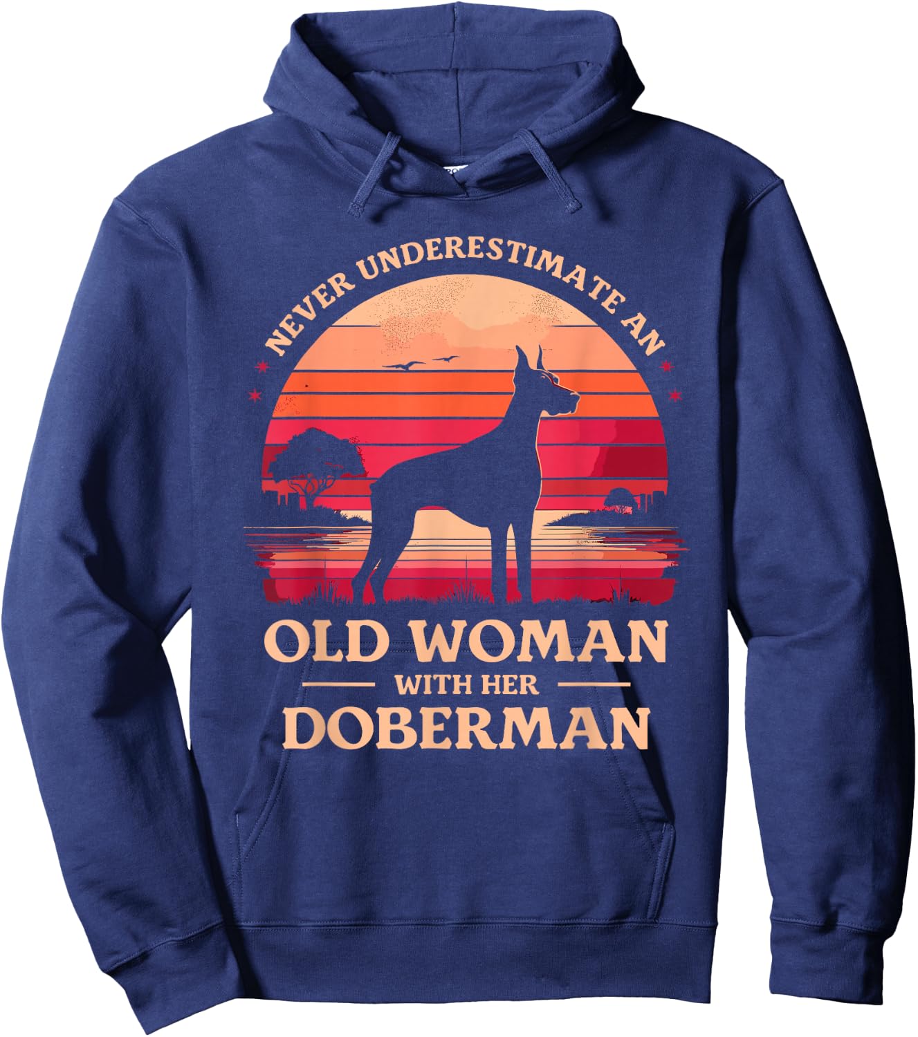 Never Underestimate An Old Woman With Her Doberman Dobie Hoodie - Hoodie | Navy