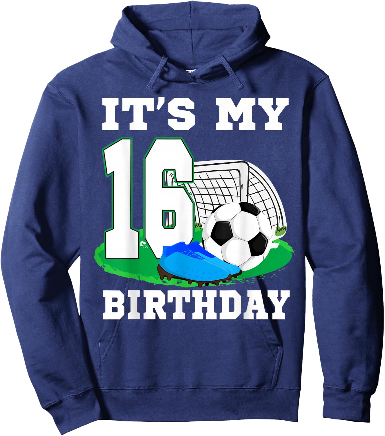 It's My 16 Year Old Birthday Soccer 16th Party Boy Hoodie - Hoodie | Navy