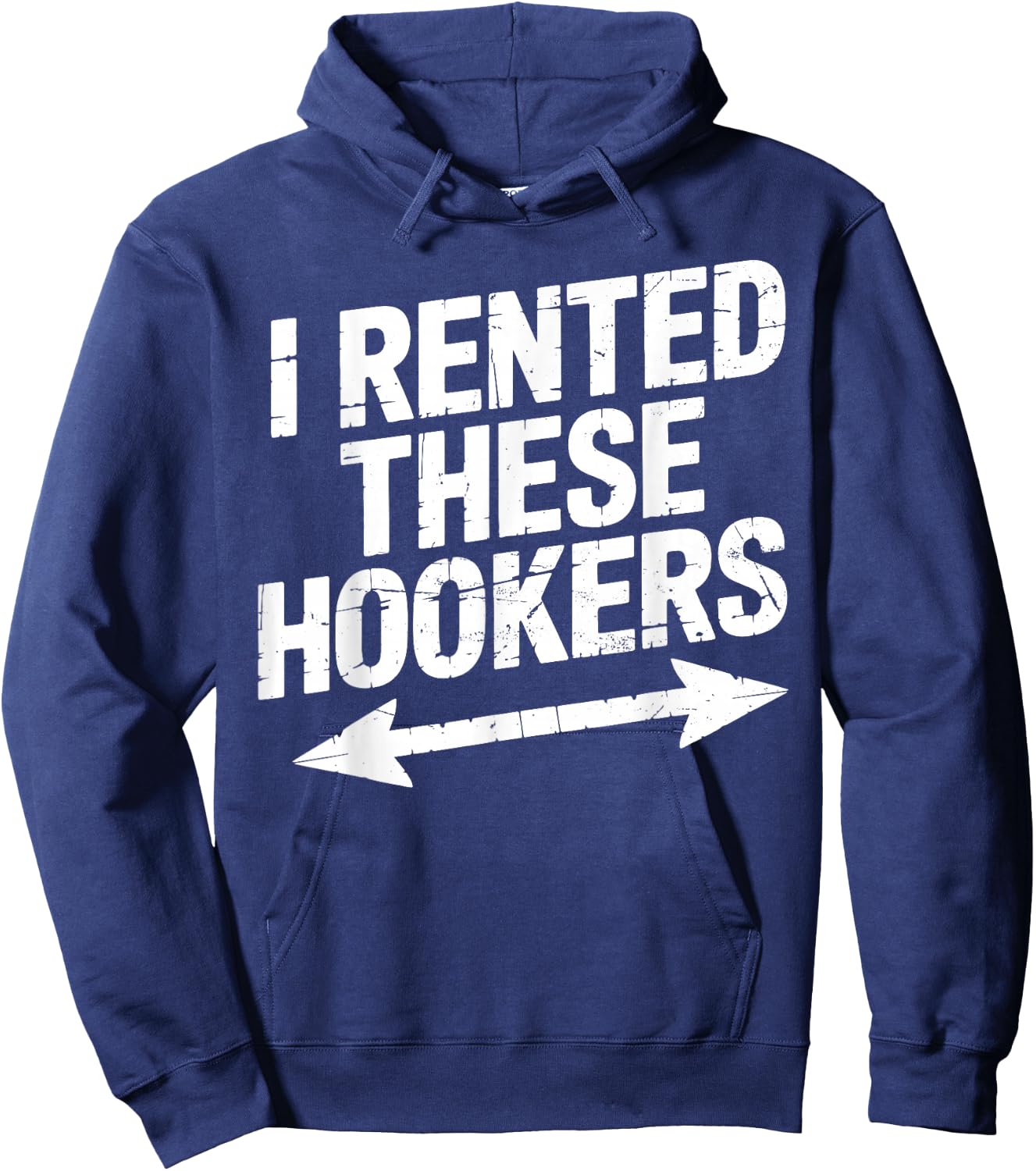I Rented These Hookers Funny Party Arrow Vintage Hoodie - Hoodie | Navy
