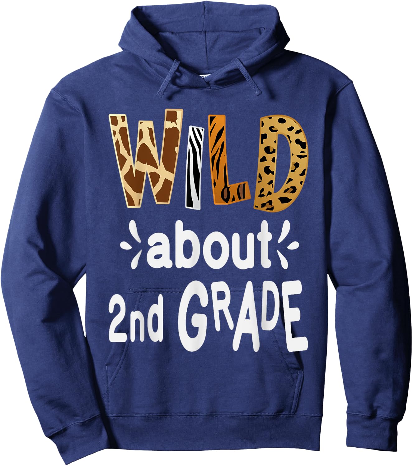 Wild about 2Nd Grade, Teacher Student First Day Of School Men Women Girls Kids Hoodie - Hoodie | Navy