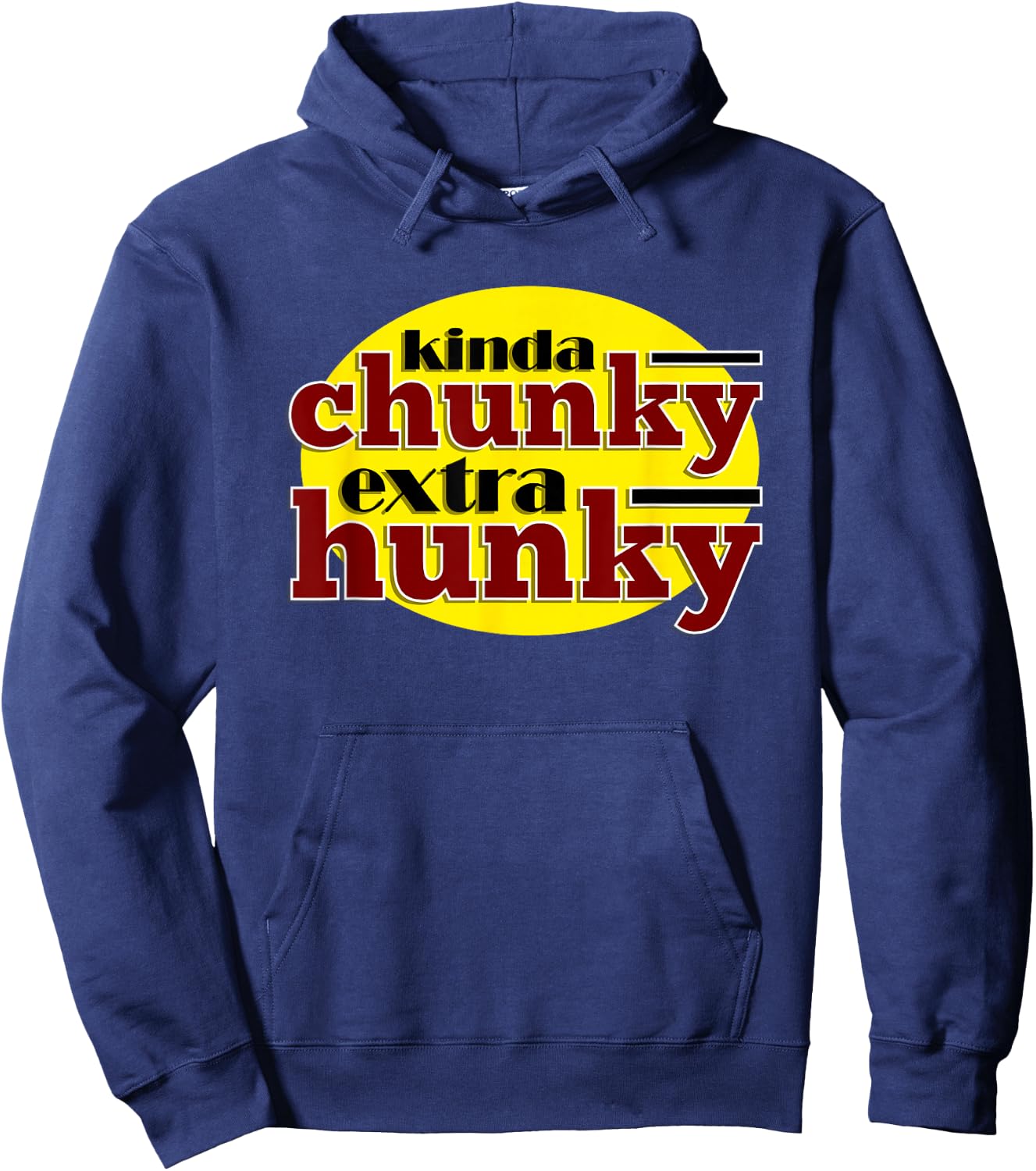 Workout Fitness Funny Kinda Chunky Extra Hunky Graphic Hoodie - Hoodie | Navy
