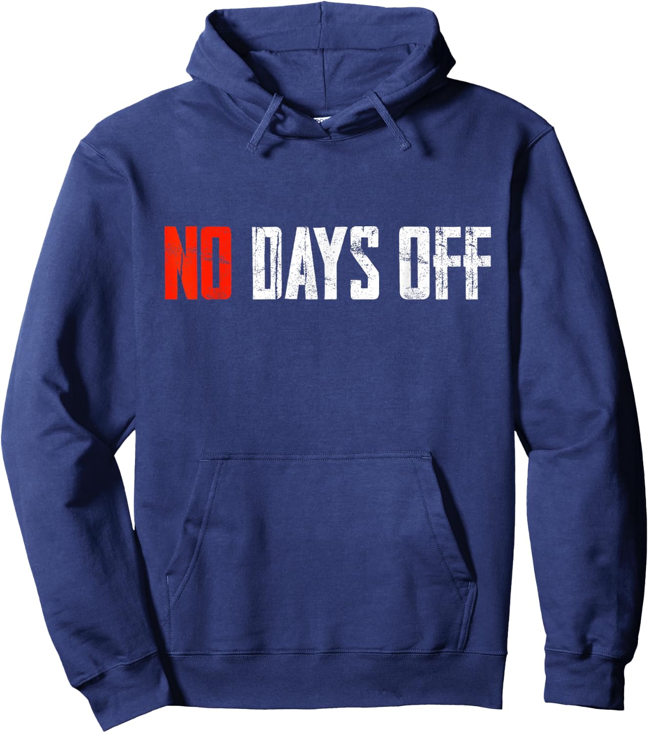 Motivational Quote No Days Off Hoodie - Hoodie | Navy