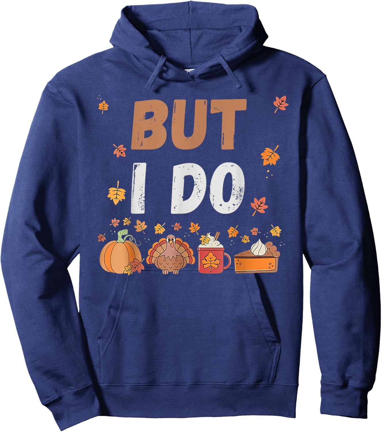Thanksgiving Couple Funny I Don't Do Matching Turkey Day Hoodie - Hoodie | Navy