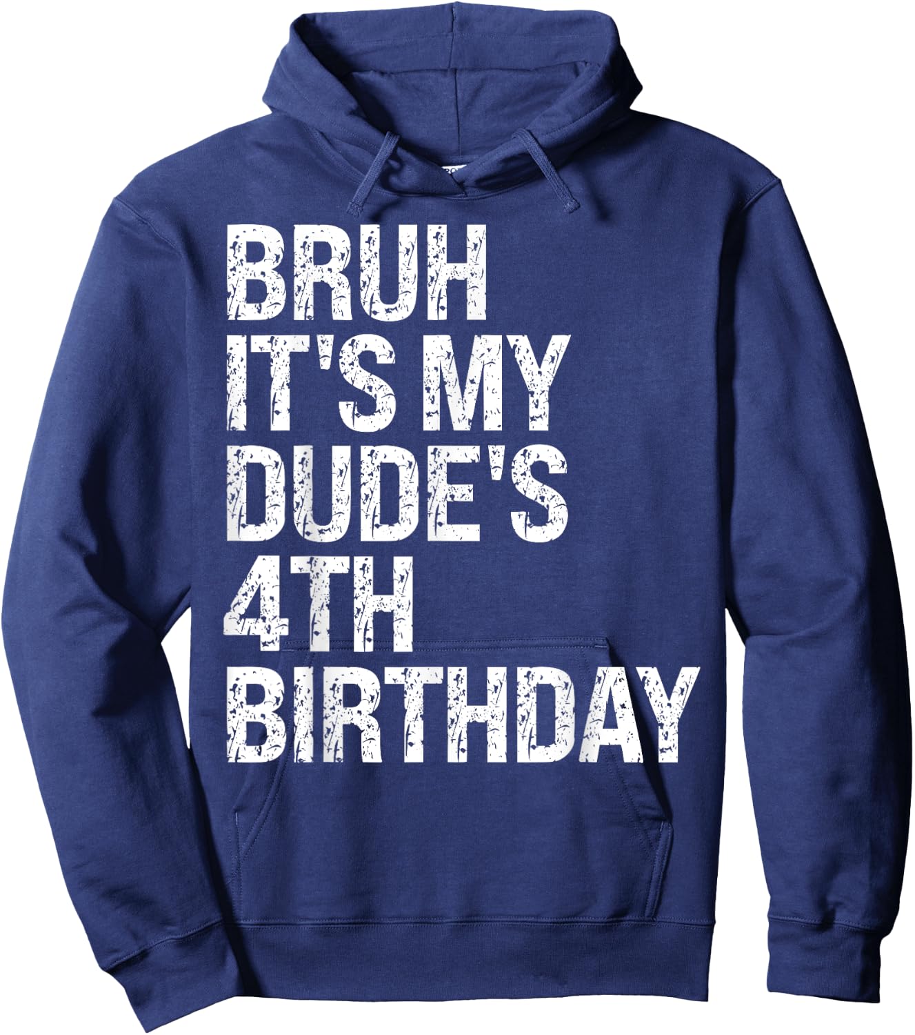 Bruh It's My Dude 4th Birthday Bro Buddy Happy Crown Funny Hoodie - Hoodie | Navy