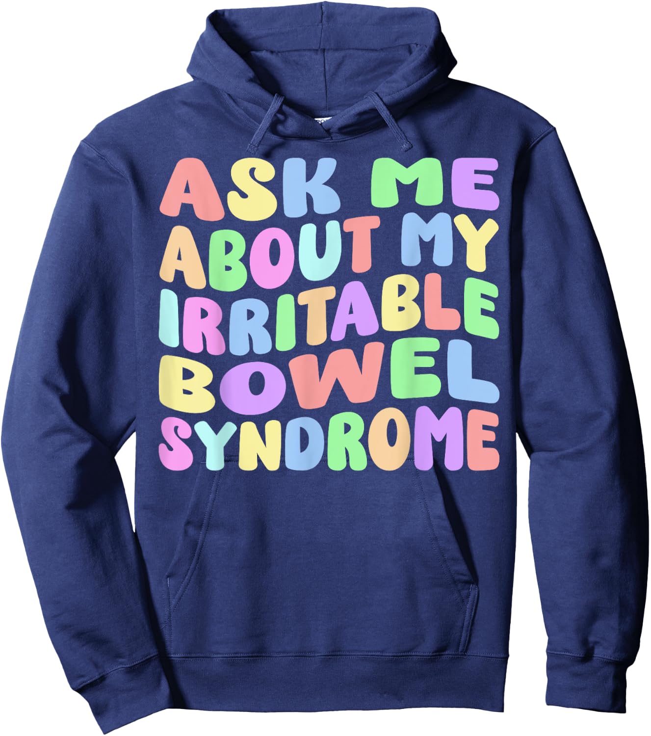Ask Me About My Irritable Bowel Syndome Funny IBS Gag Gifts Hoodie - Hoodie | Navy