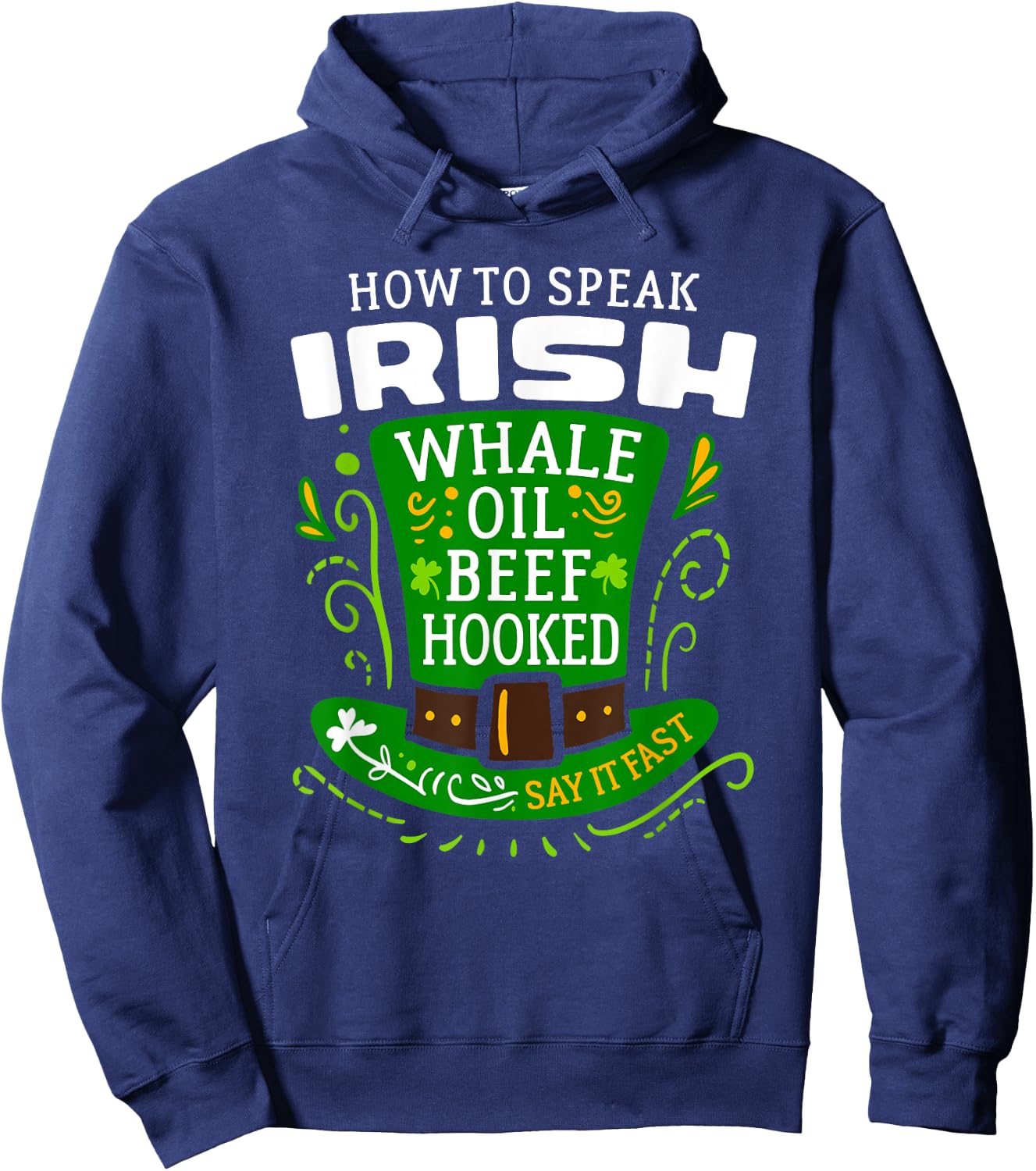 How to Speak IRISH Whale Oil Beef Hooked Hoodie - Hoodie | Navy