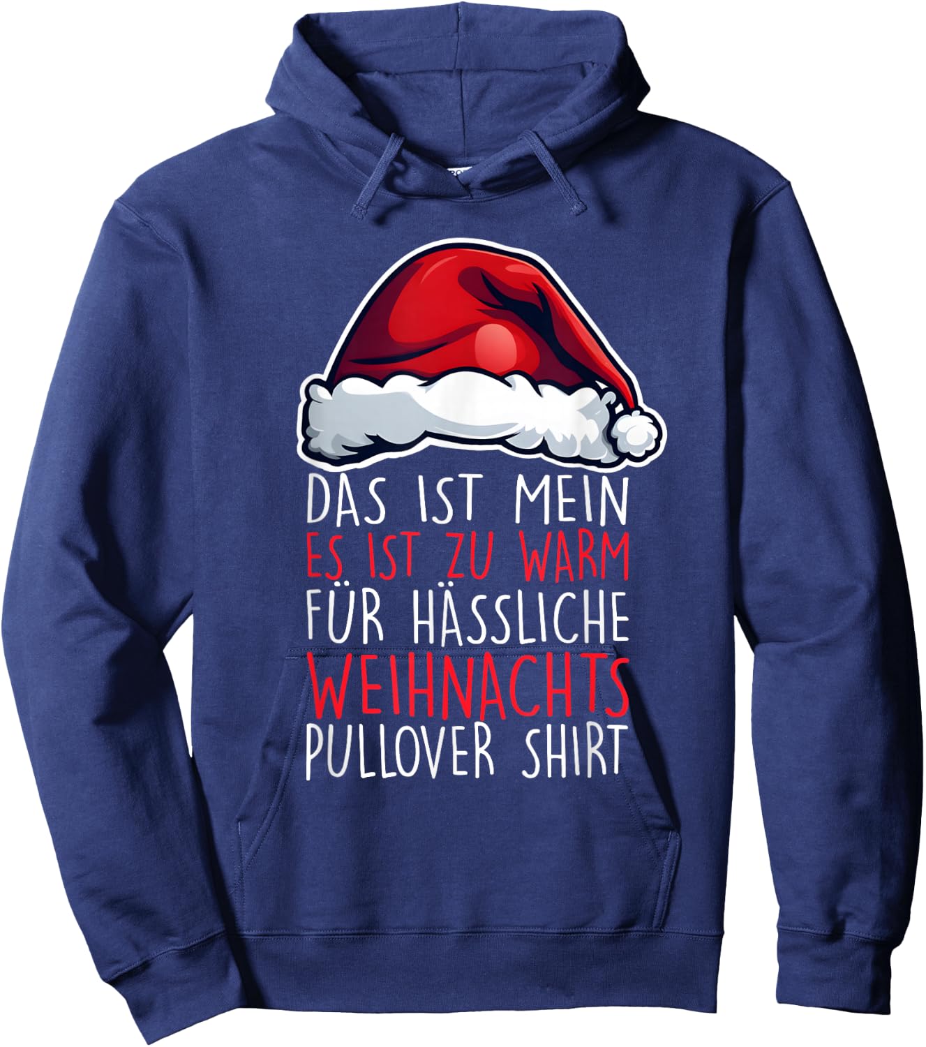 It's Too Warm for Ugly Christmas Jumper Funny , black Hoodie - Hoodie | Navy