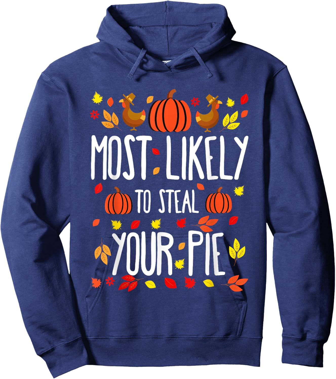Most Likely To Steal The Pie Family Matching Thanksgiving Hoodie - Hoodie | Navy