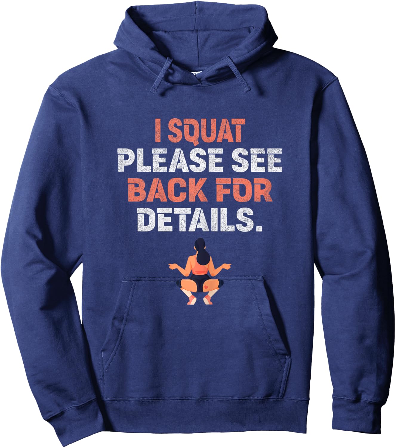 I Squat Please See Back For Details Funny Workout Hoodie - Hoodie | Navy