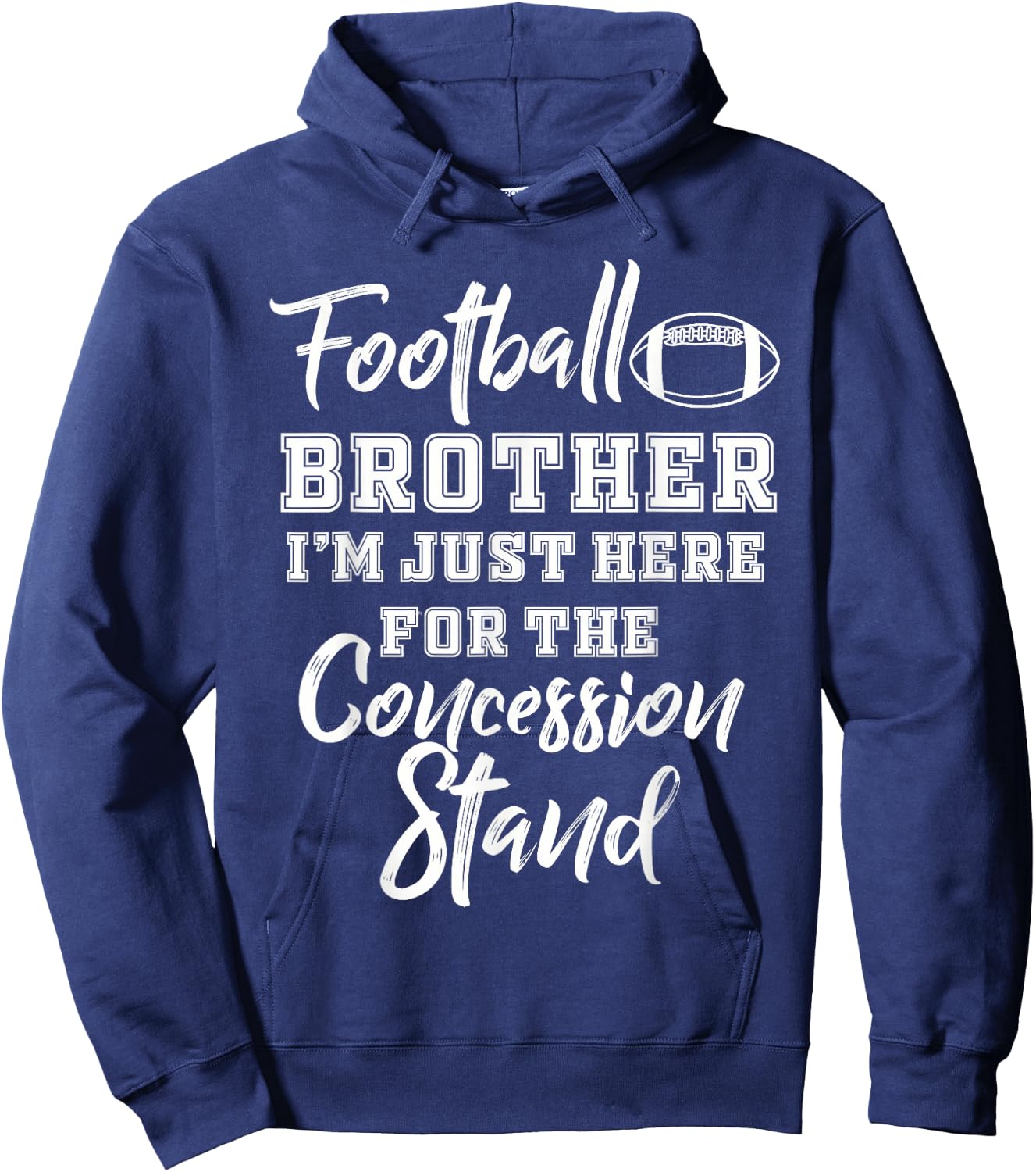 Football Brother Shirt Here for the Concession Stand Shirt Hoodie - Hoodie | Navy
