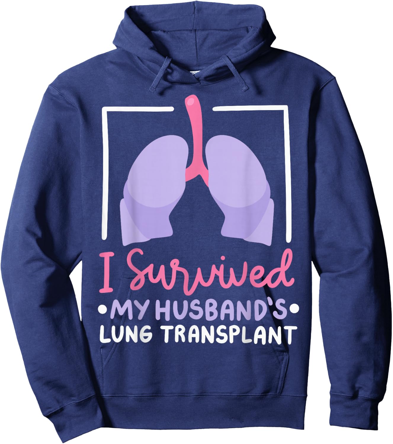 I Survived My Husband's Lung Transplant Hoodie - Hoodie | Navy