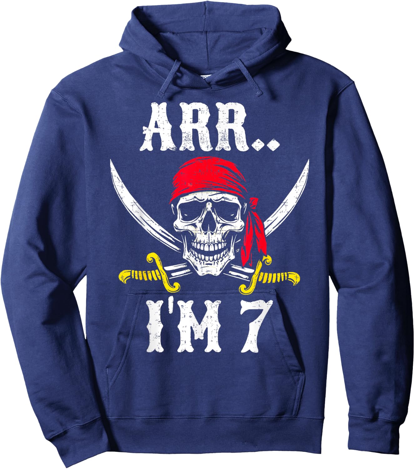 Arr.. I'm 7 Pirate Birthday Party 7th Birthday Pirate Themed Hoodie - Hoodie | Navy