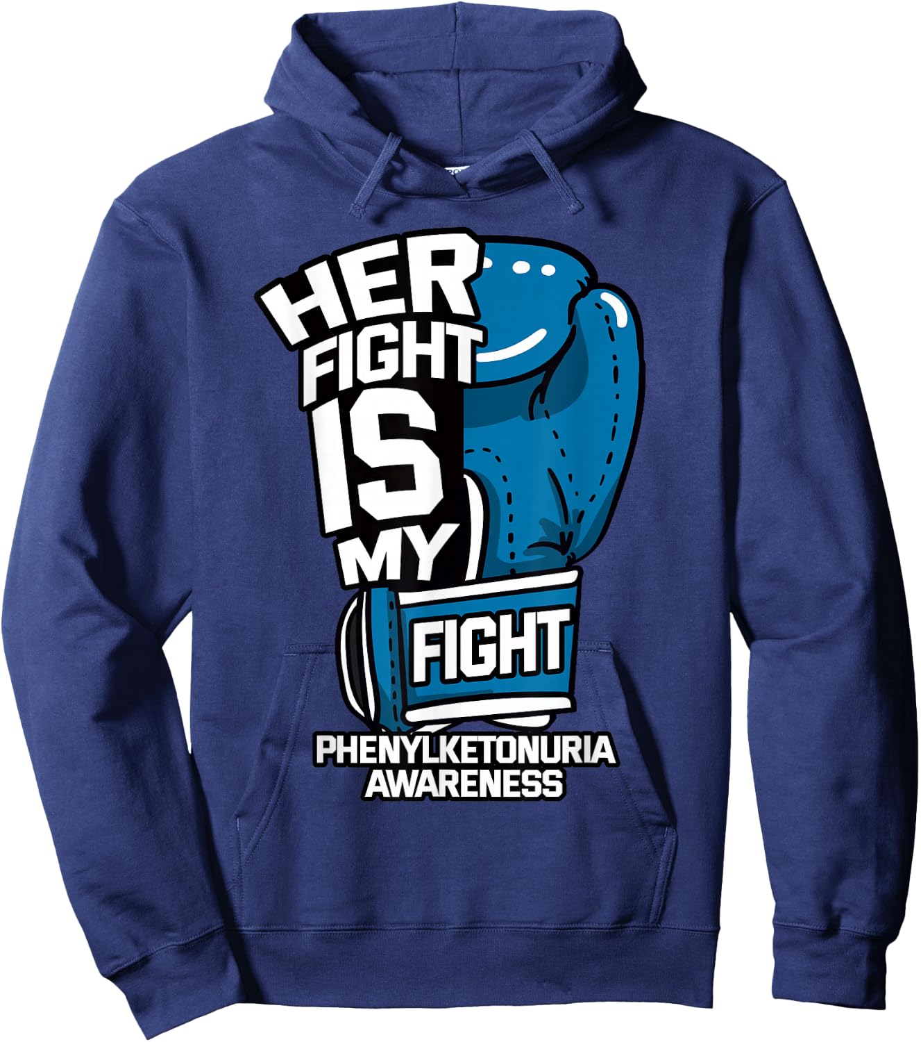 Her Fight Is My Fight Phenylketonuria Awareness PKU Warrior Hoodie - Hoodie | Navy