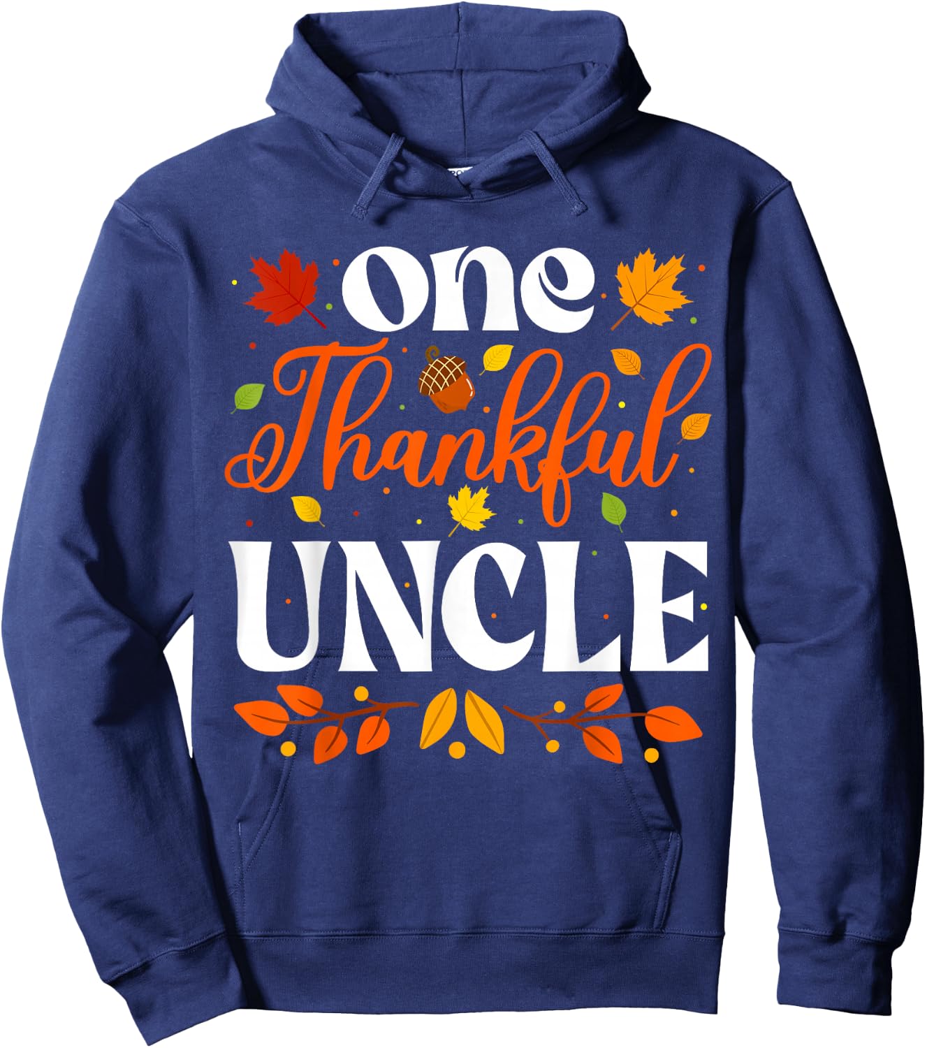One Thankful Uncle Thanksgiving Family Autumn Fall Uncle Hoodie - Hoodie | Navy
