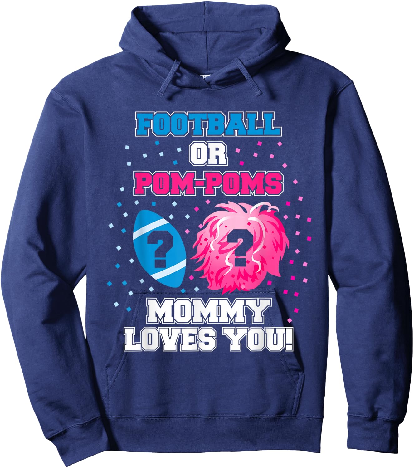 Gender Reveal Shirt Football Or Pom Pom Mommy Loves You Hoodie - Hoodie | Navy