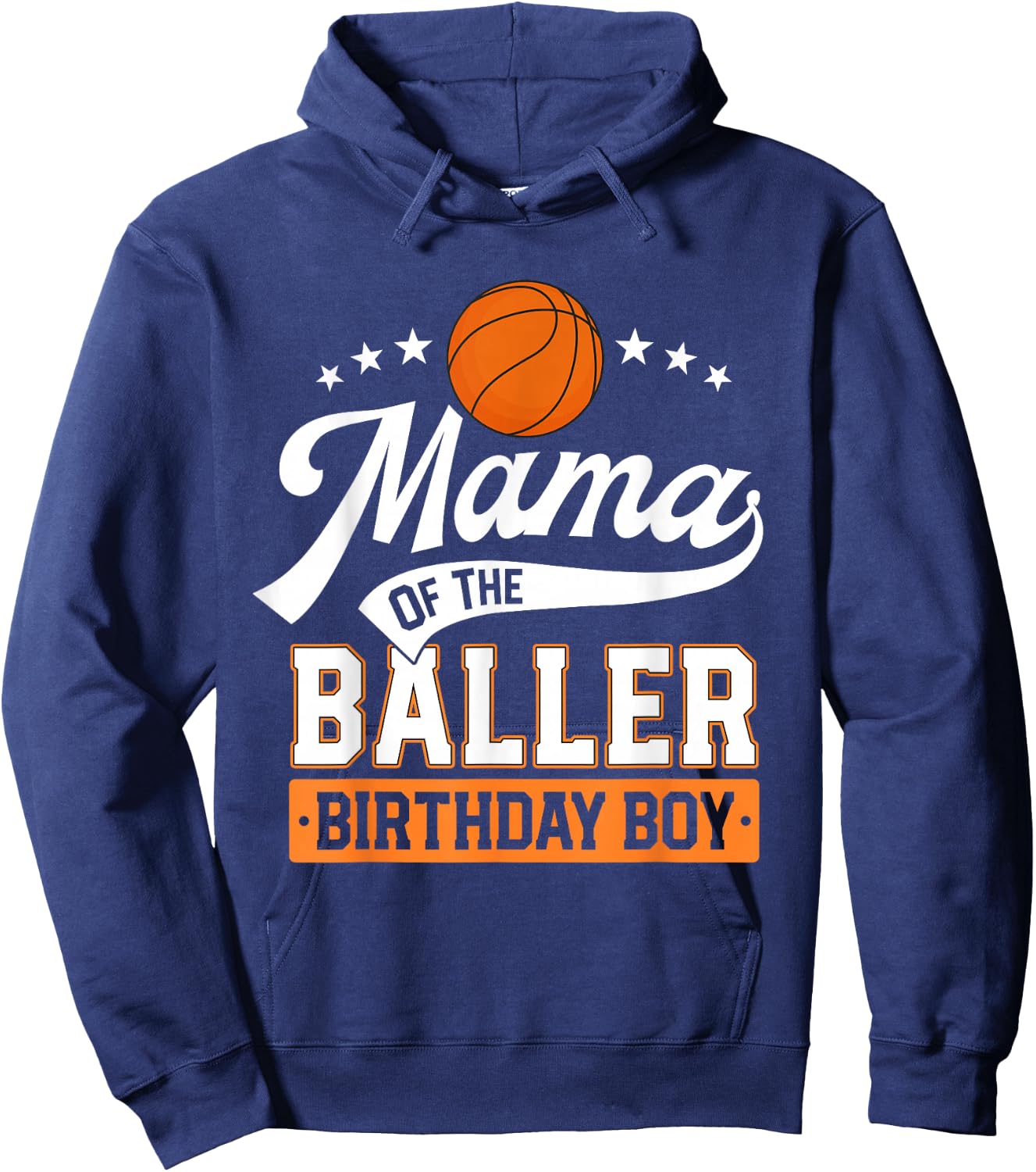 Mama Of The Baller Birthday Boy Mom Basketball Themed Party Hoodie - Hoodie | Navy