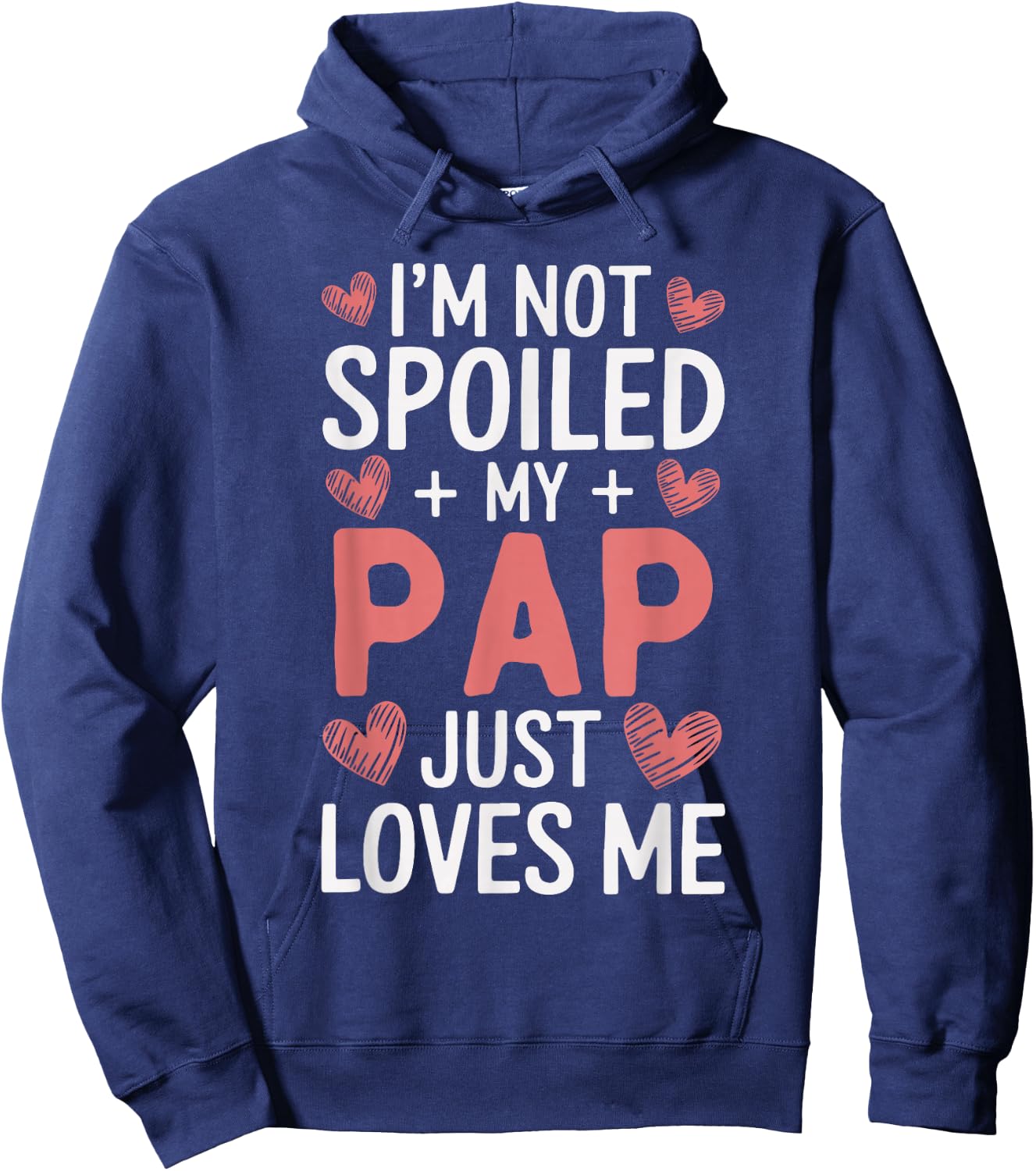 I'm Not Spoiled My Pap Just Loves Me Grandpa Hearts Hoodie - Hoodie | Navy