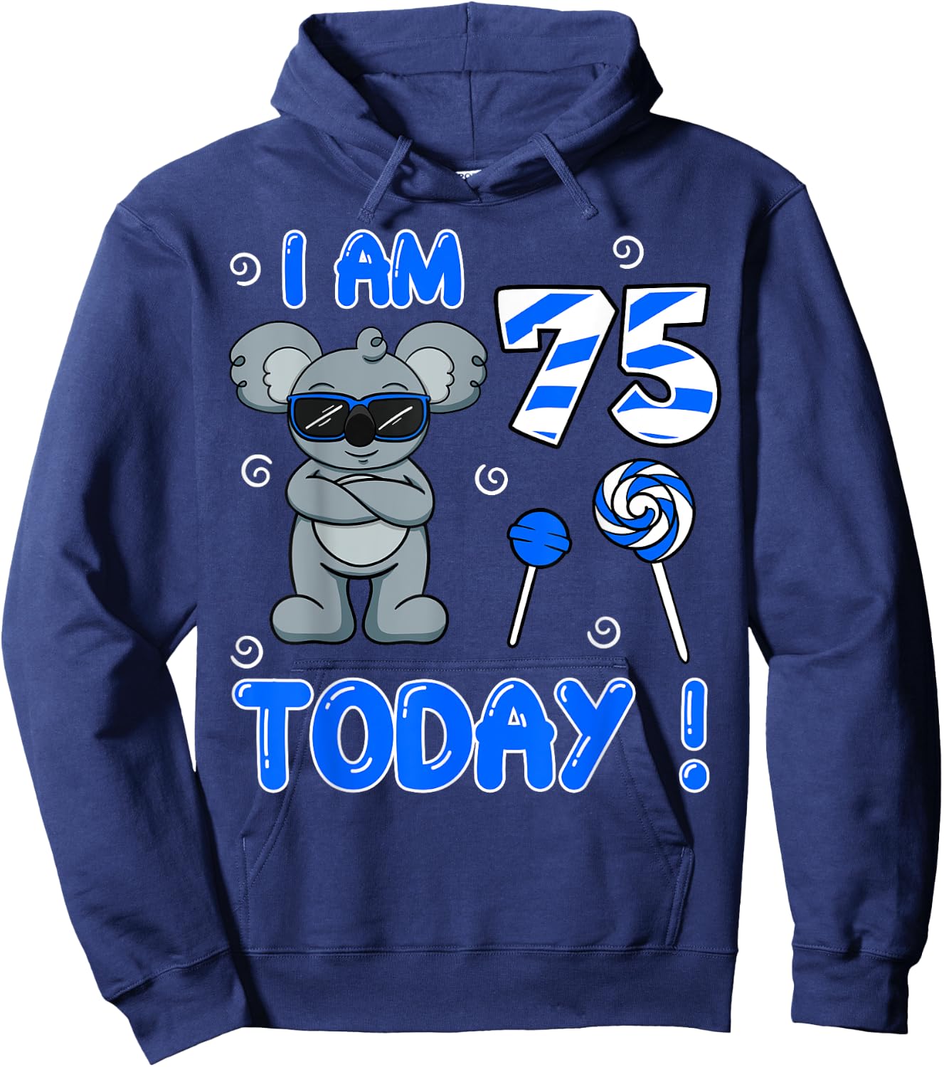 I Am 75 Today! Koala Birthday Party Celebration 75th Hoodie - Hoodie | Navy