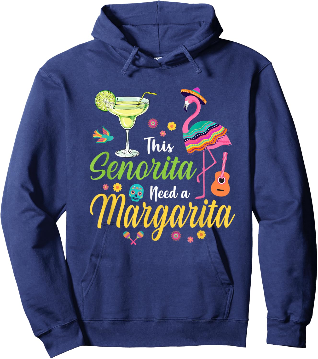 This Senorita Needs A Margarita Cinco de Mayo Funny Women Hoodie - Hoodie | Navy