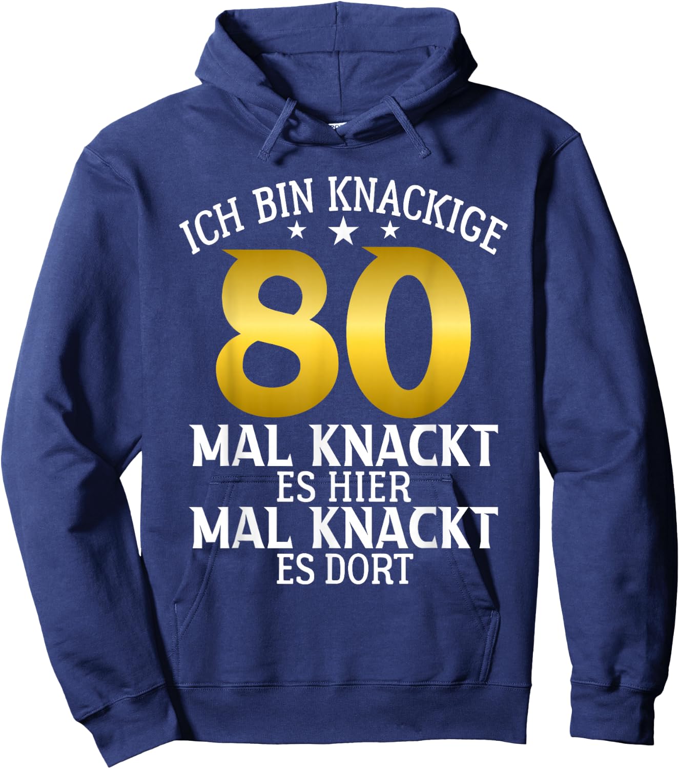 Knackige 80 mal knackt es hier mal da 80 Birthday Hoodie - Hoodie | Navy