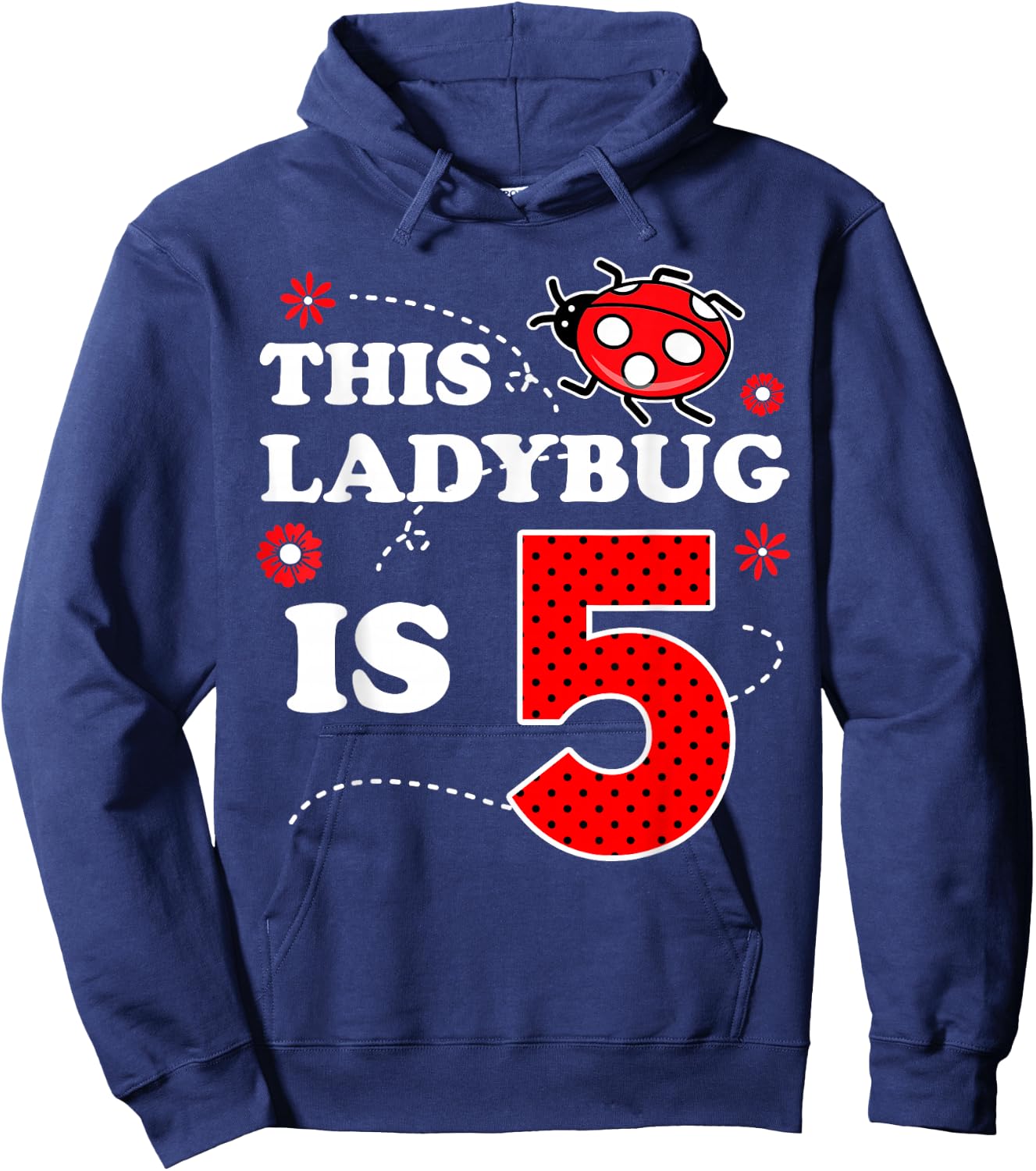 Ladybug Birthday 5th Birthday This Ladybug Is Five Hoodie - Hoodie | Navy