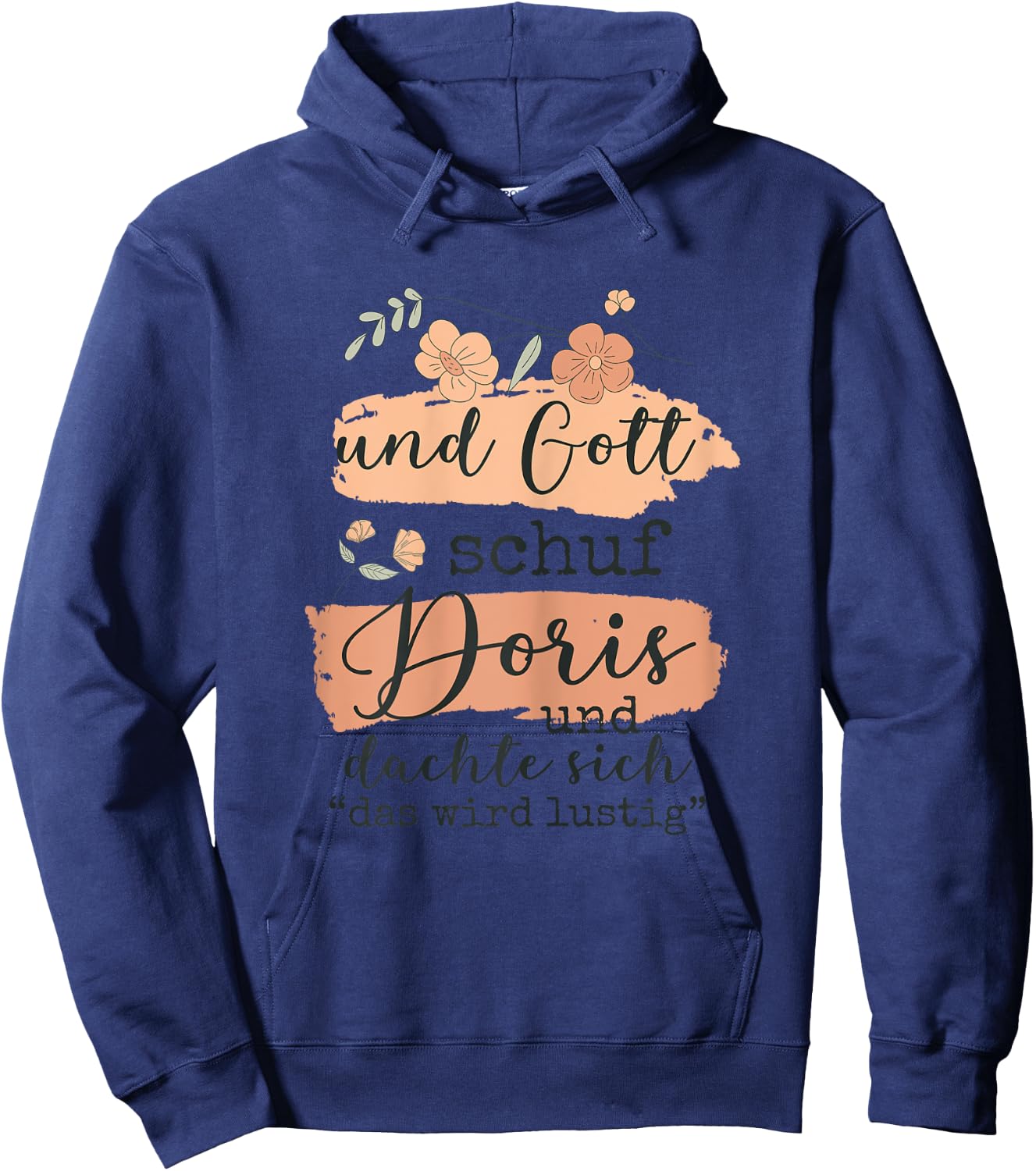 Name Doris Geburtstag - Und Gott Schuf Doris Hoodie - Hoodie | Navy