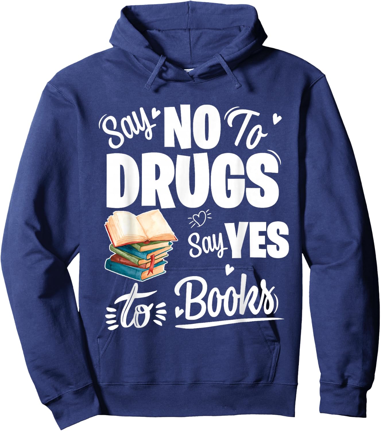 Say No To Drugs Say Yes To Books Red Ribbon Week Hoodie - Hoodie | Navy