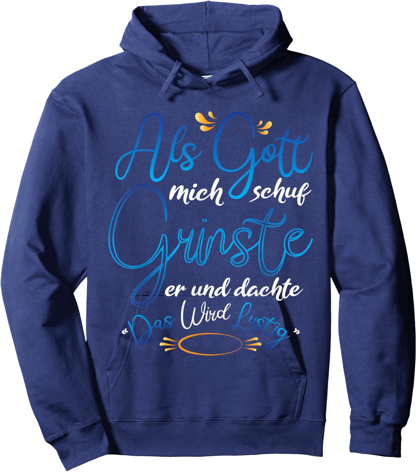 Als Gott mich Schuf grinste er Hoodie - Hoodie | Navy