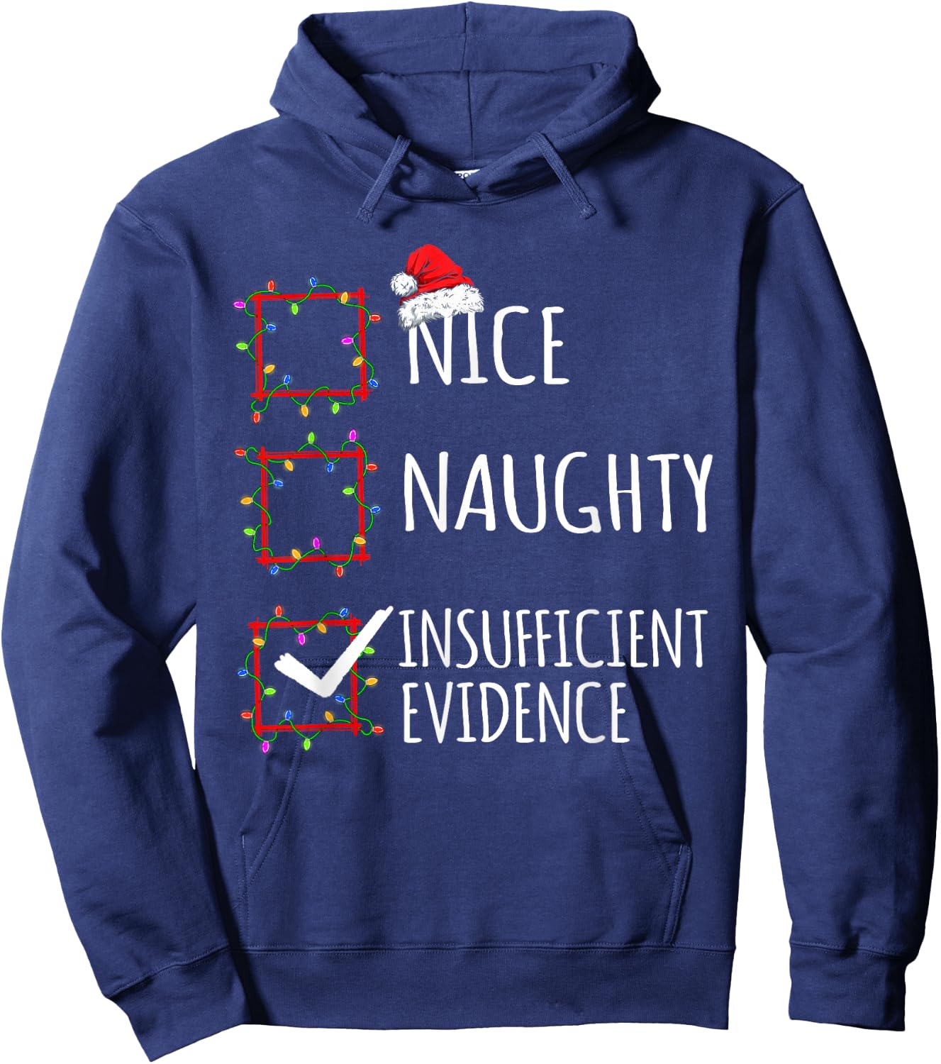 Nice Naughty Insufficient Evidence Christmas List Santa Clau Hoodie - Hoodie | Navy
