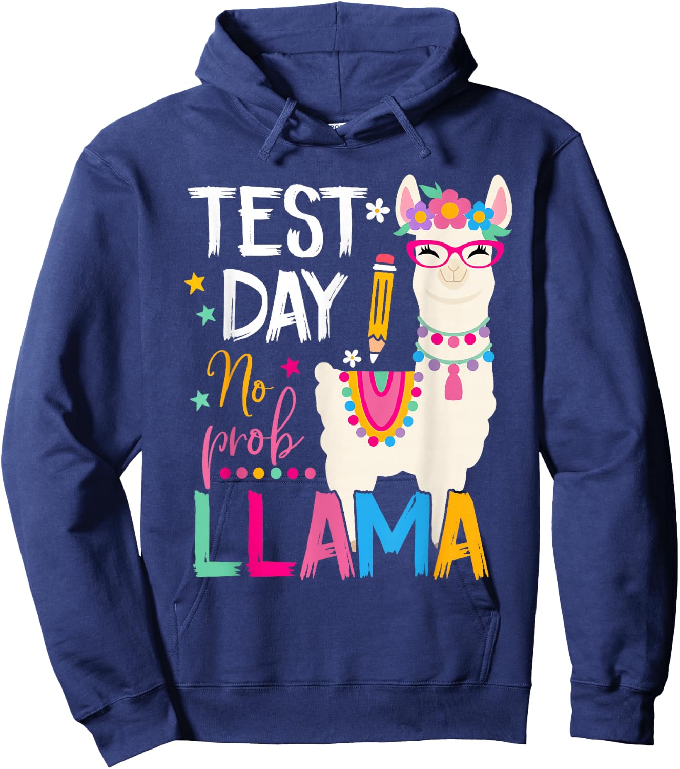 Test Day No Prob-llama Llama Teacher Testing Day Student Hoodie - Hoodie | Navy