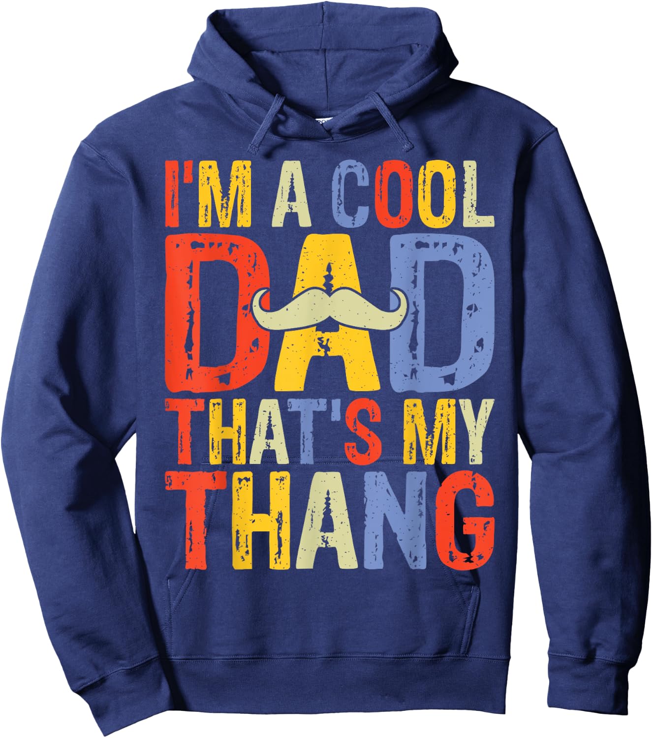 I'm a Cool Dad That's My Thang Dad Hoodie - Hoodie | Navy