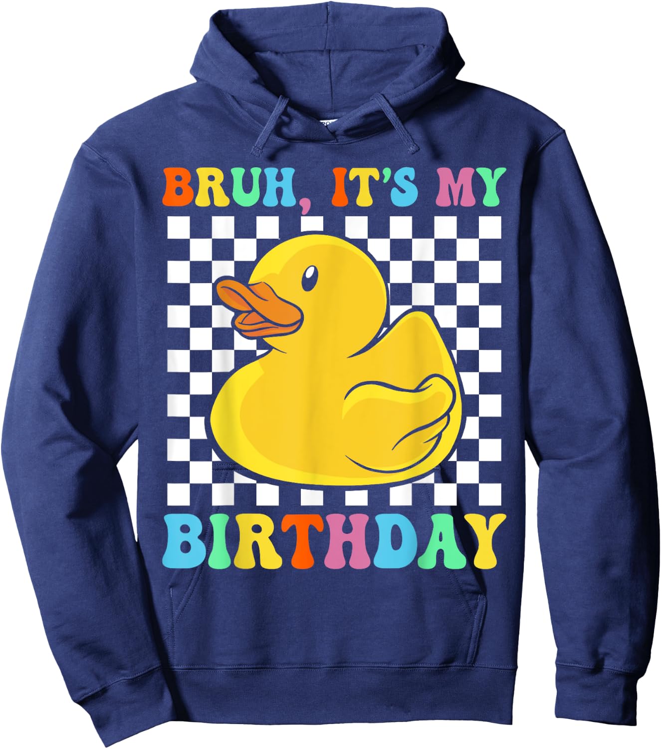 Bruh It's My Birthday Retro Funny Rubber Duck Birthday Party Hoodie - Hoodie | Navy